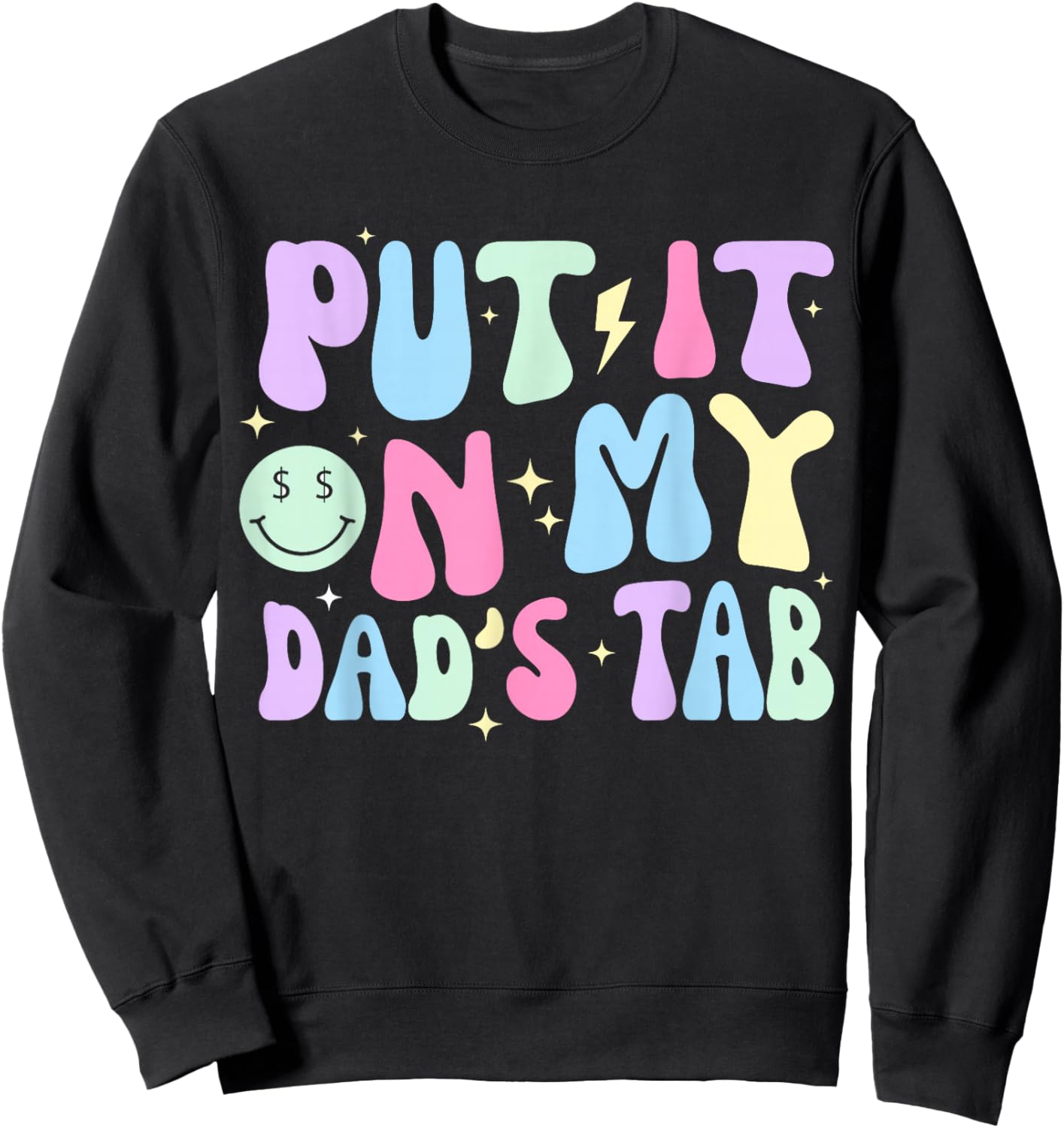 Put It On My Dads Tab Fathers Day Groovy Kids Son Daughter Sweatshirt - Sweatshirt | Black