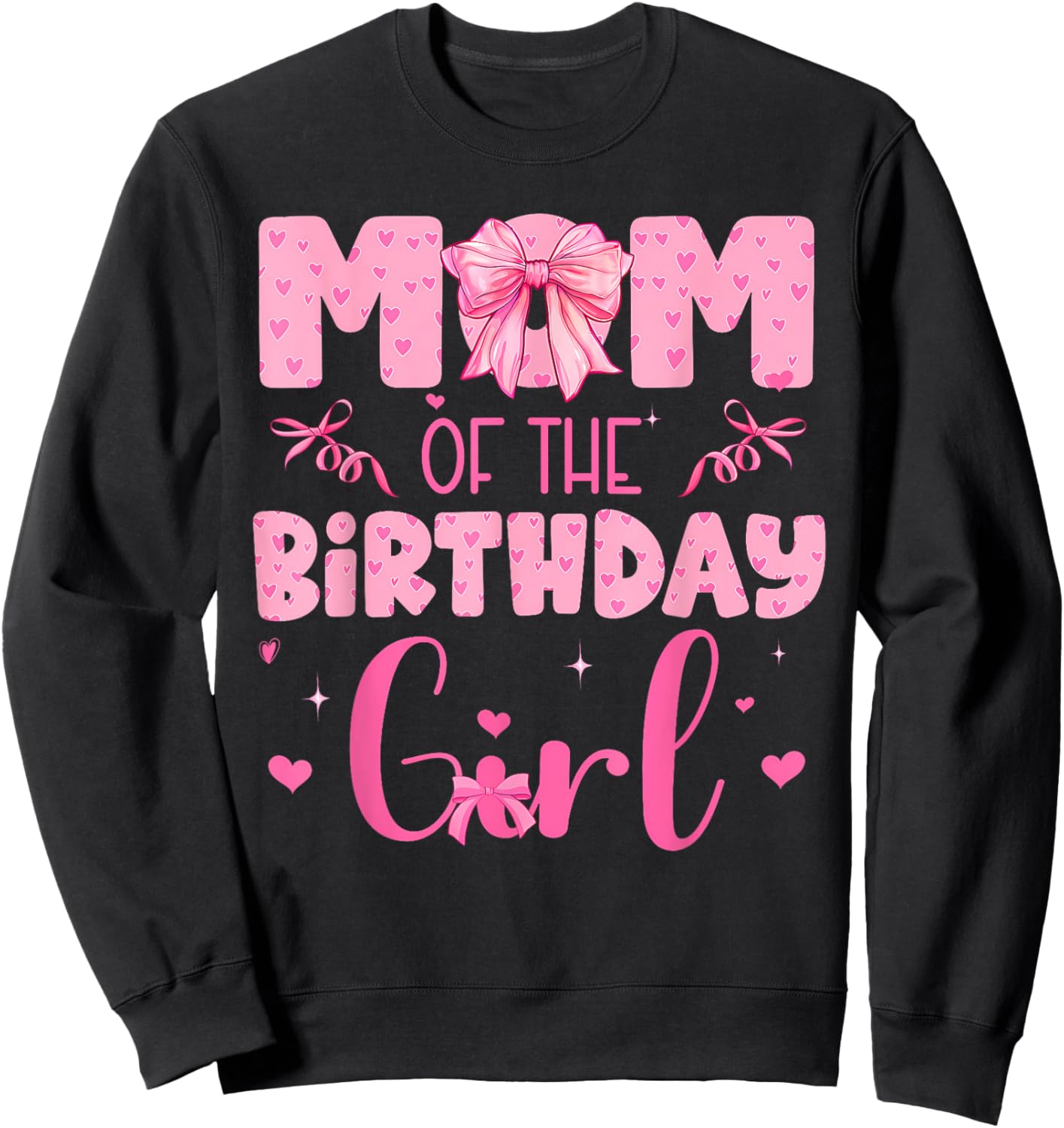 Mom Of The Birthday Girl Family Pink Coquette Bow Sweatshirt - Sweatshirt | Black