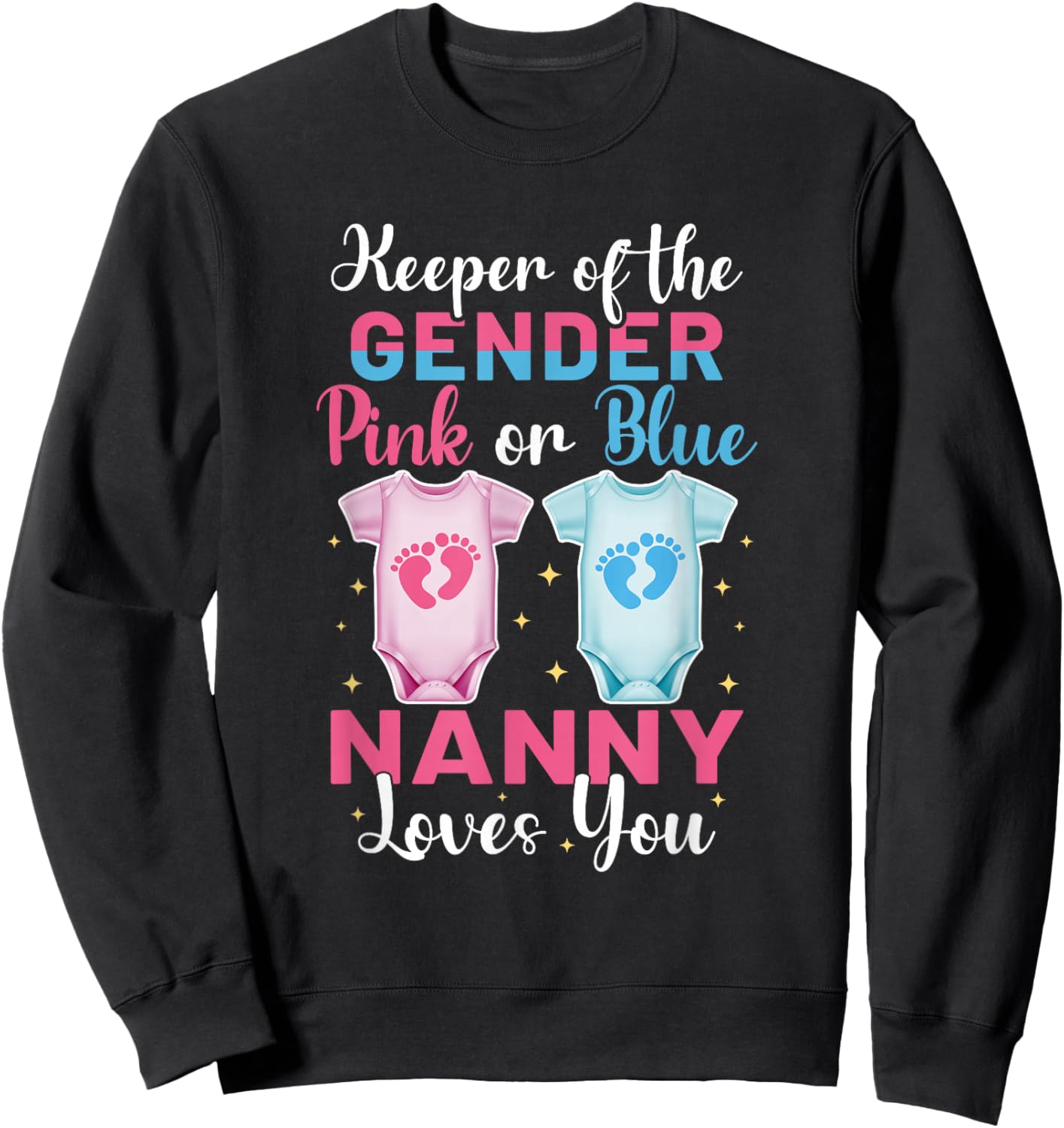 Keeper of The Gender Nanny Loves You - Gender Reveal Sweatshirt - Sweatshirt | Black