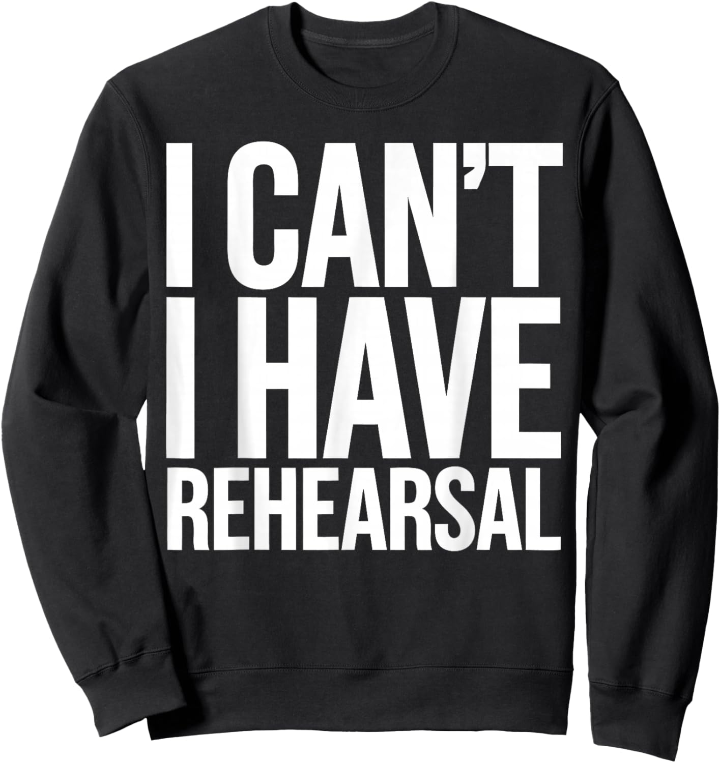 Stage Manager Thespian Rehearsal Funny Theatre Sweatshirt - Sweatshirt | Black