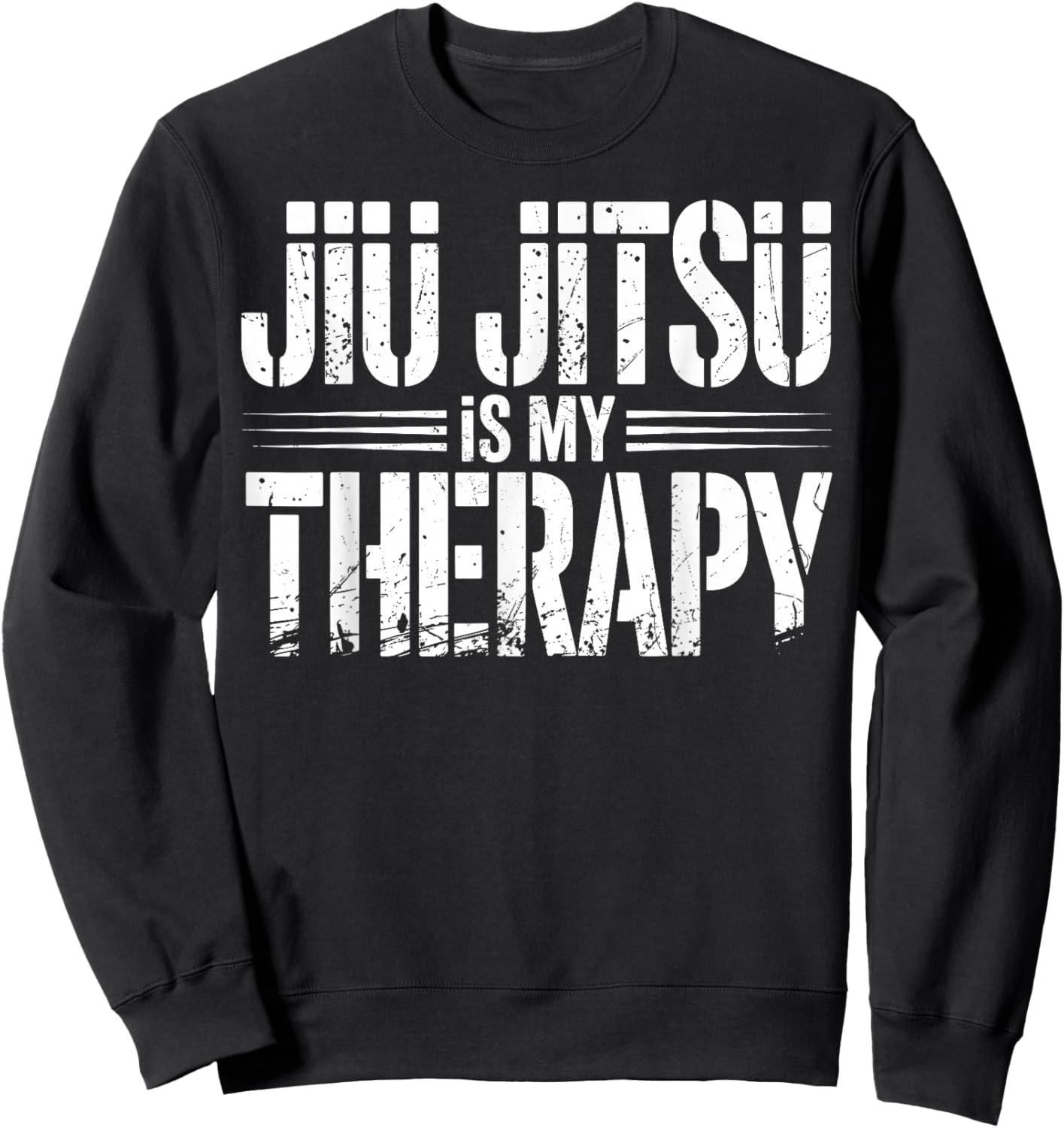 Jiu Jitsu is My Therapy Funny BJJ Design Women Sweatshirt - Sweatshirt | Black