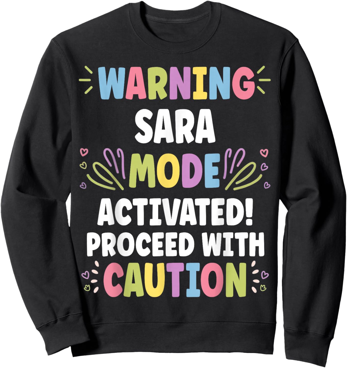 SARA Personalized Name Funny Cute Custom SARA Name Sweatshirt - Sweatshirt | Black
