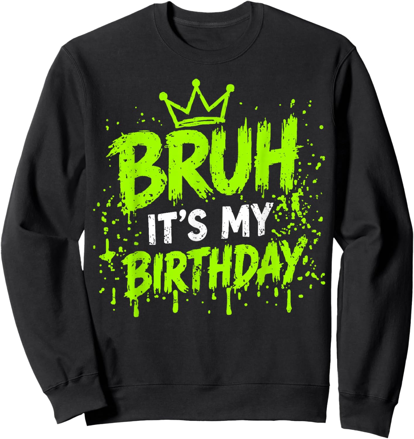 Its My Birthday Funny Birthday Boys Teen Gamer Retro Meme Sweatshirt - Sweatshirt | Black