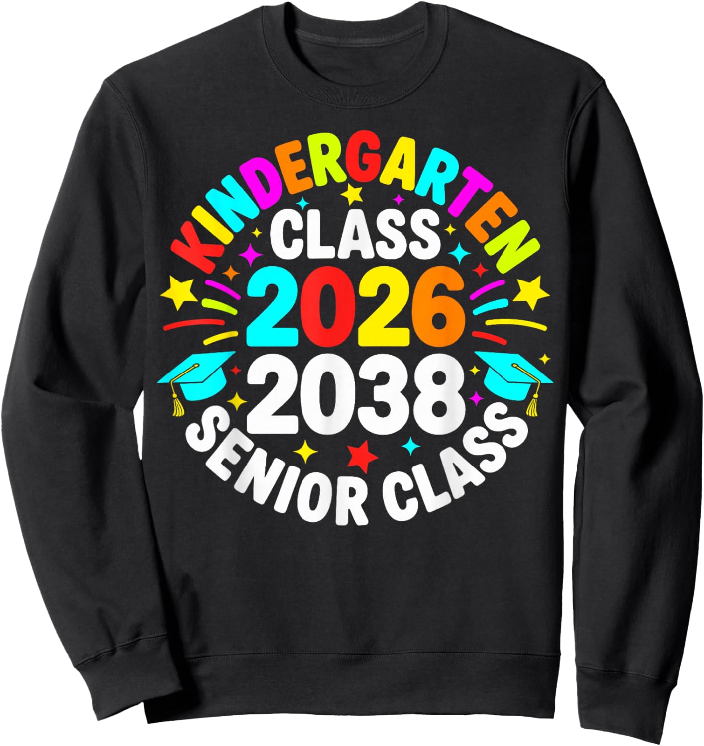 Kindergarten Graduation Class of 2026 Senior 2038 Class Sweatshirt - Sweatshirt | Black