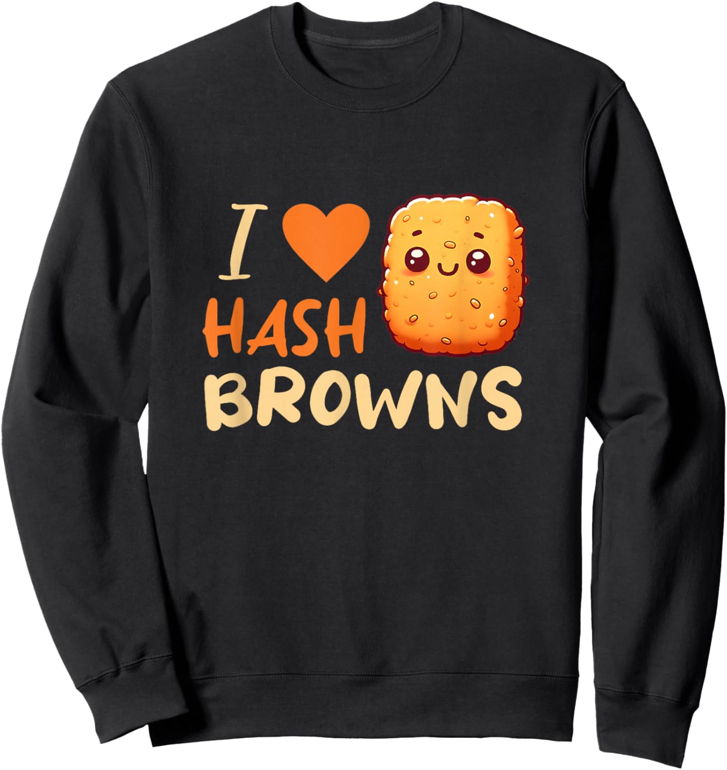 I Love Hash Browns Sweatshirt - Sweatshirt | Black