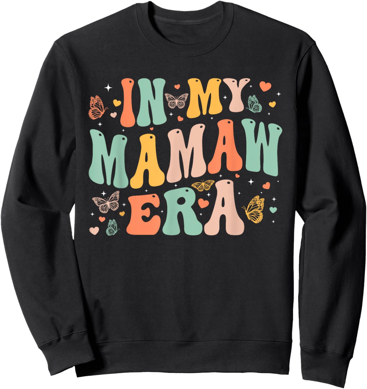 Retro Groovy In My Mamaw Era Mother's Day Gifts Women Sweatshirt - Sweatshirt | Black