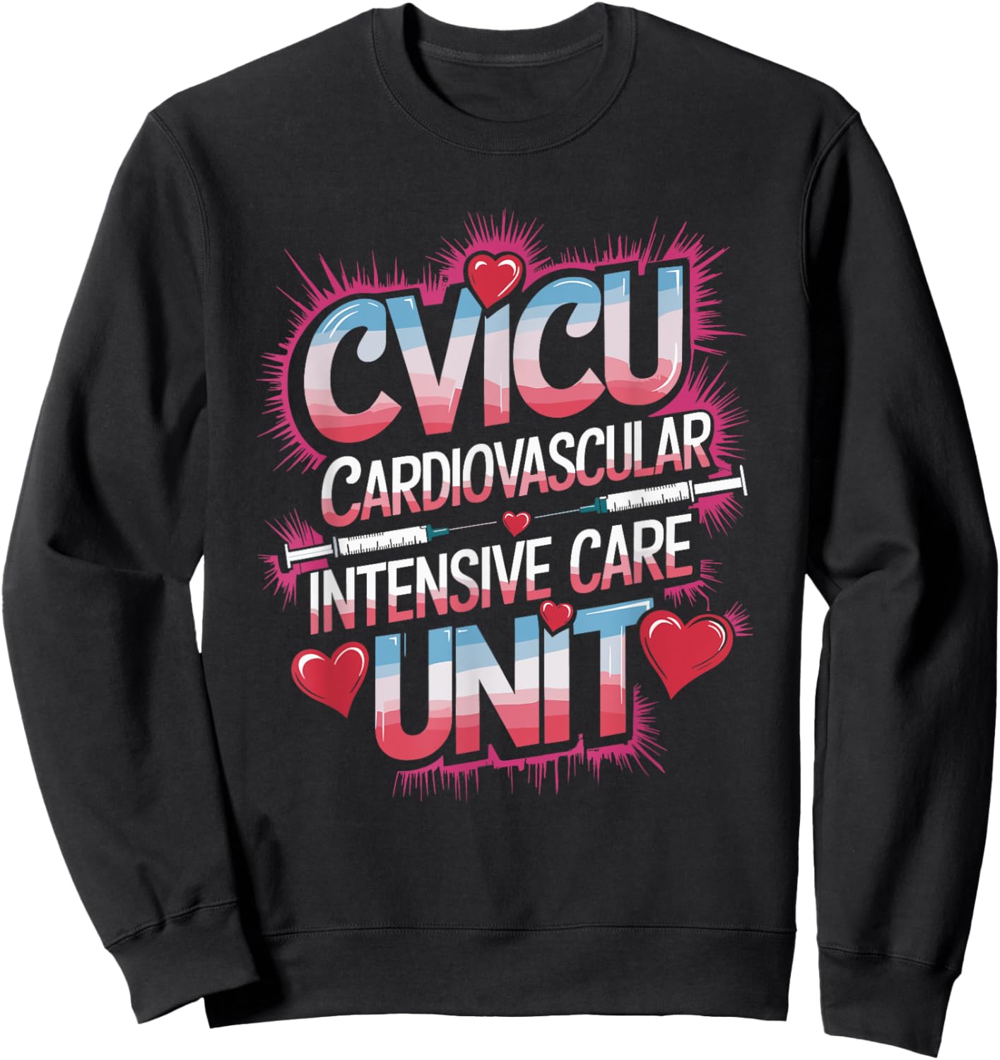 Pediatric CVICU Nursing Cardiovascular Intensive Care Unit Sweatshirt - Sweatshirt | Black