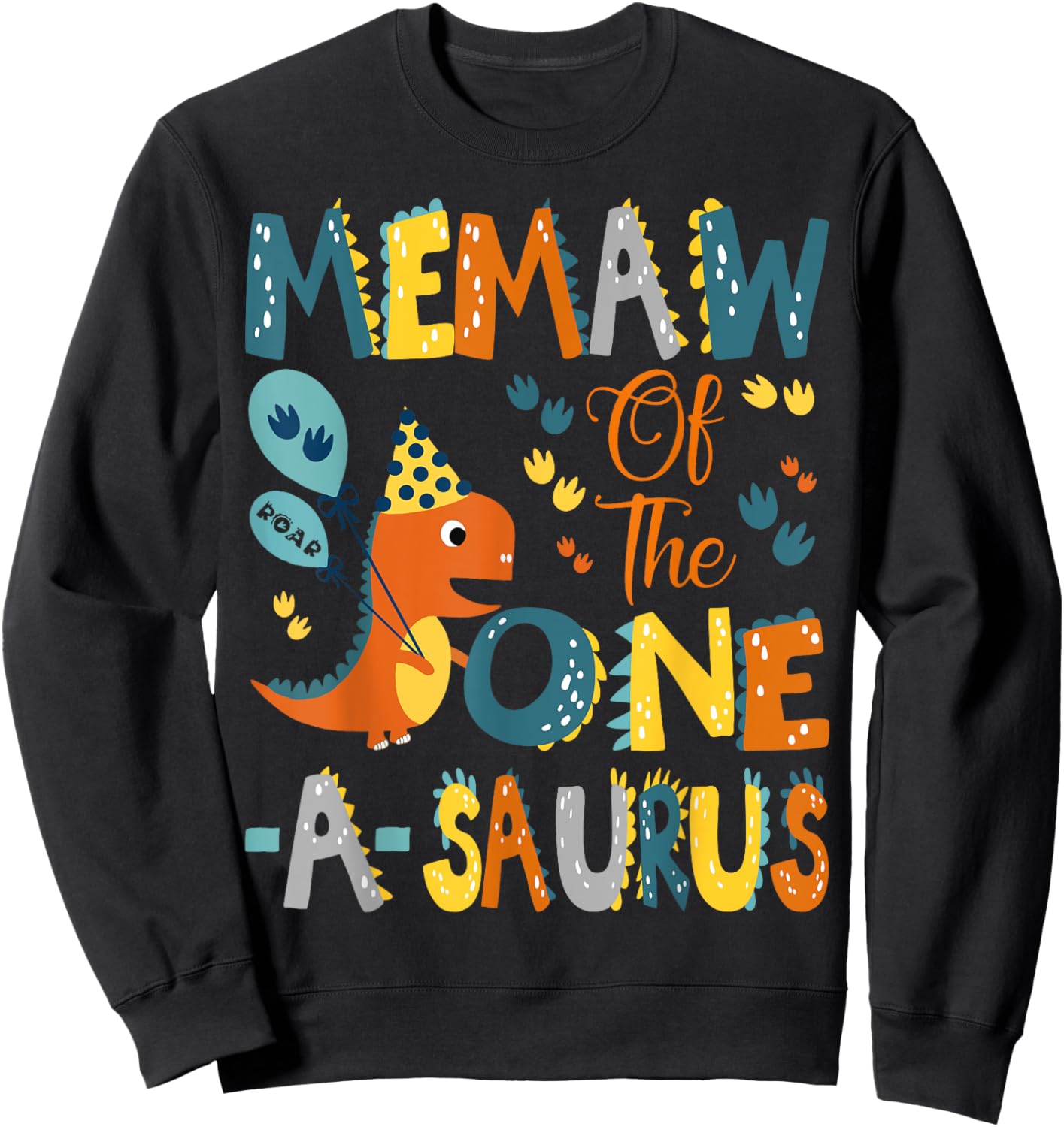 Memaw Of The One-A-Saurus 1St Birthday Dinosaur Party Sweatshirt - Sweatshirt | Black