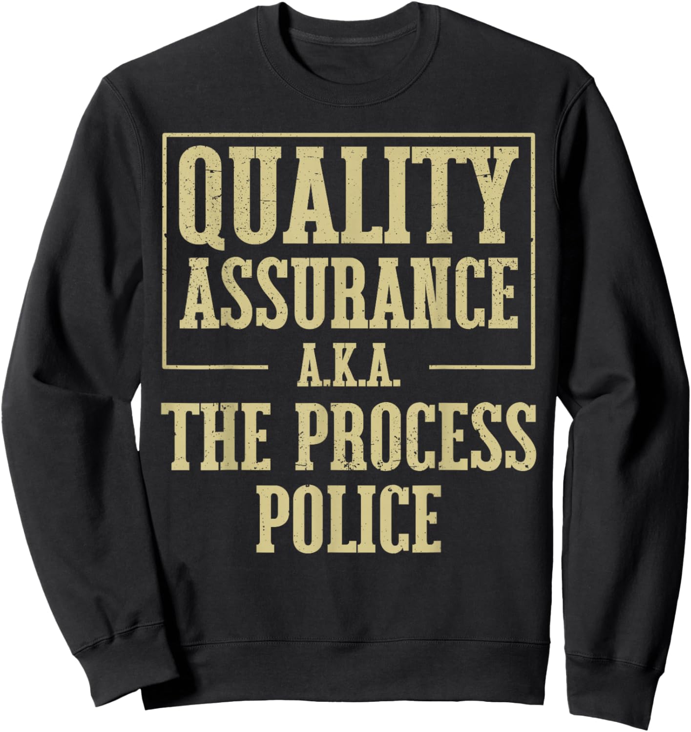 Funny Quality Assurance QA Tester QC QA Manager Sweatshirt - Sweatshirt | Black