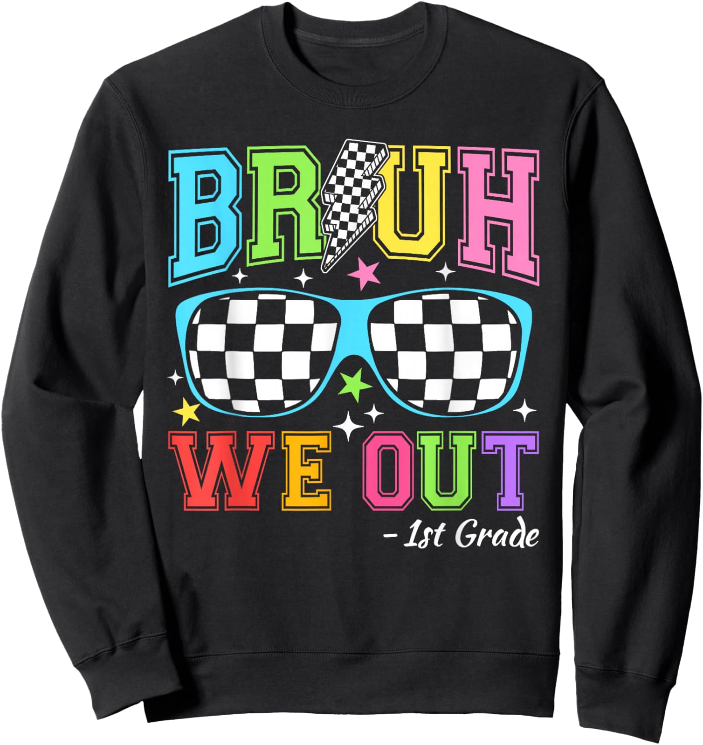 Last Day of School Sunglasses Bruh We Out First Grade Kids Sweatshirt - Sweatshirt | Black