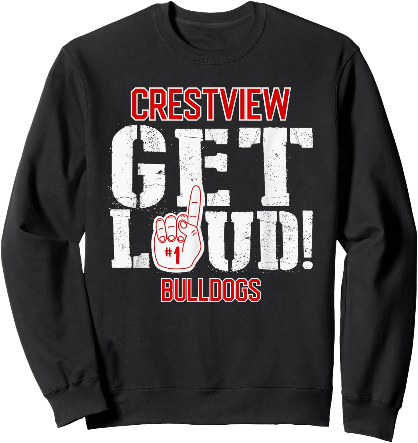 Crestview High School GET LOUD Bulldogs Sweatshirt - Sweatshirt | Black