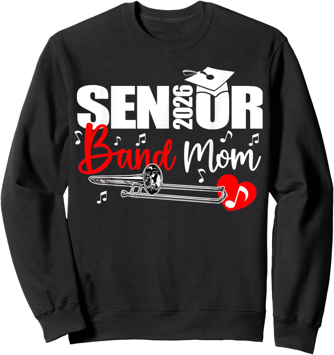 Senior Band Mom 2026 Marching Band Class of 2026 Trombone Sweatshirt - Sweatshirt | Black