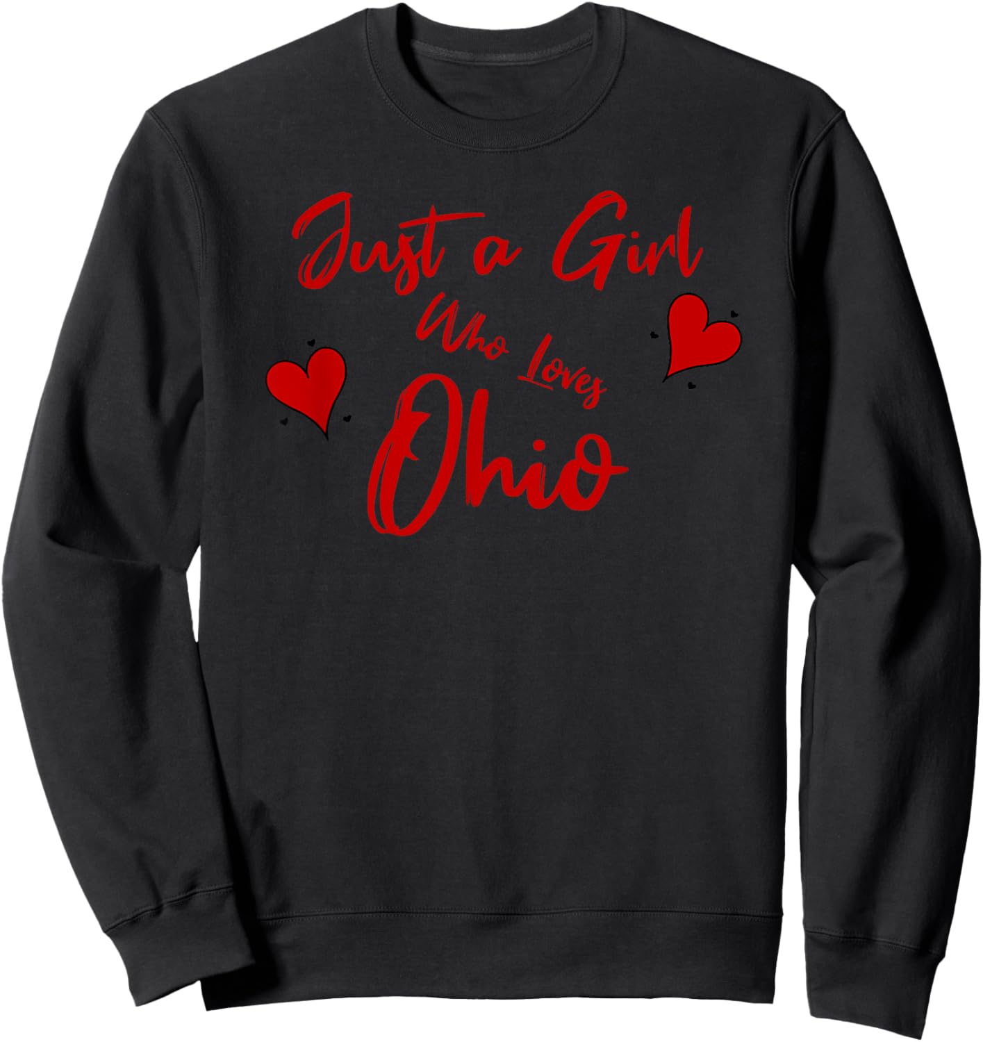 Just a Girl Who Loves Ohio. Cute Ohio Design Sweatshirt - Sweatshirt | Black