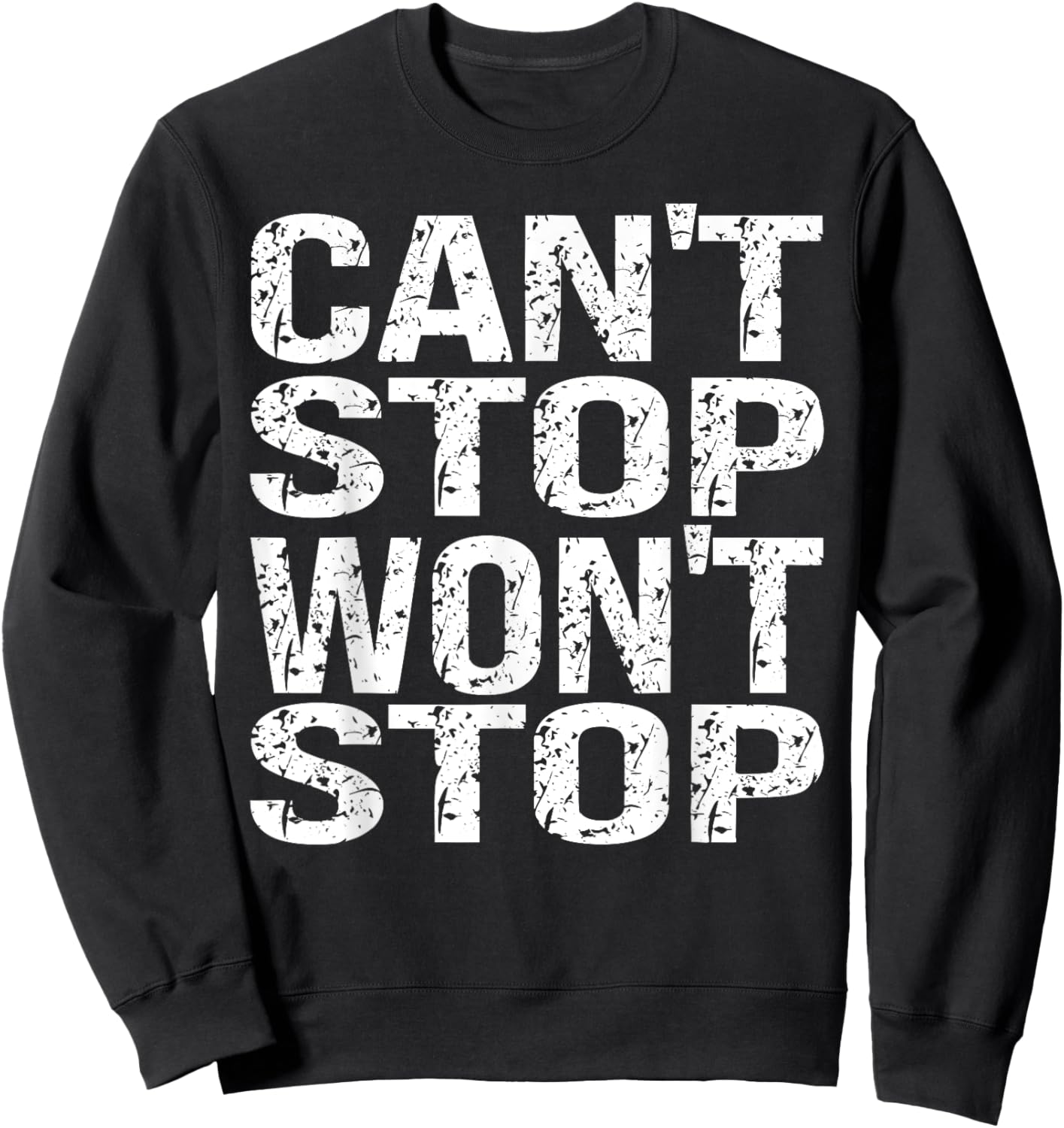 Can't Stop Running Won't Stop Running Persistence Runner's Sweatshirt - Sweatshirt | Black