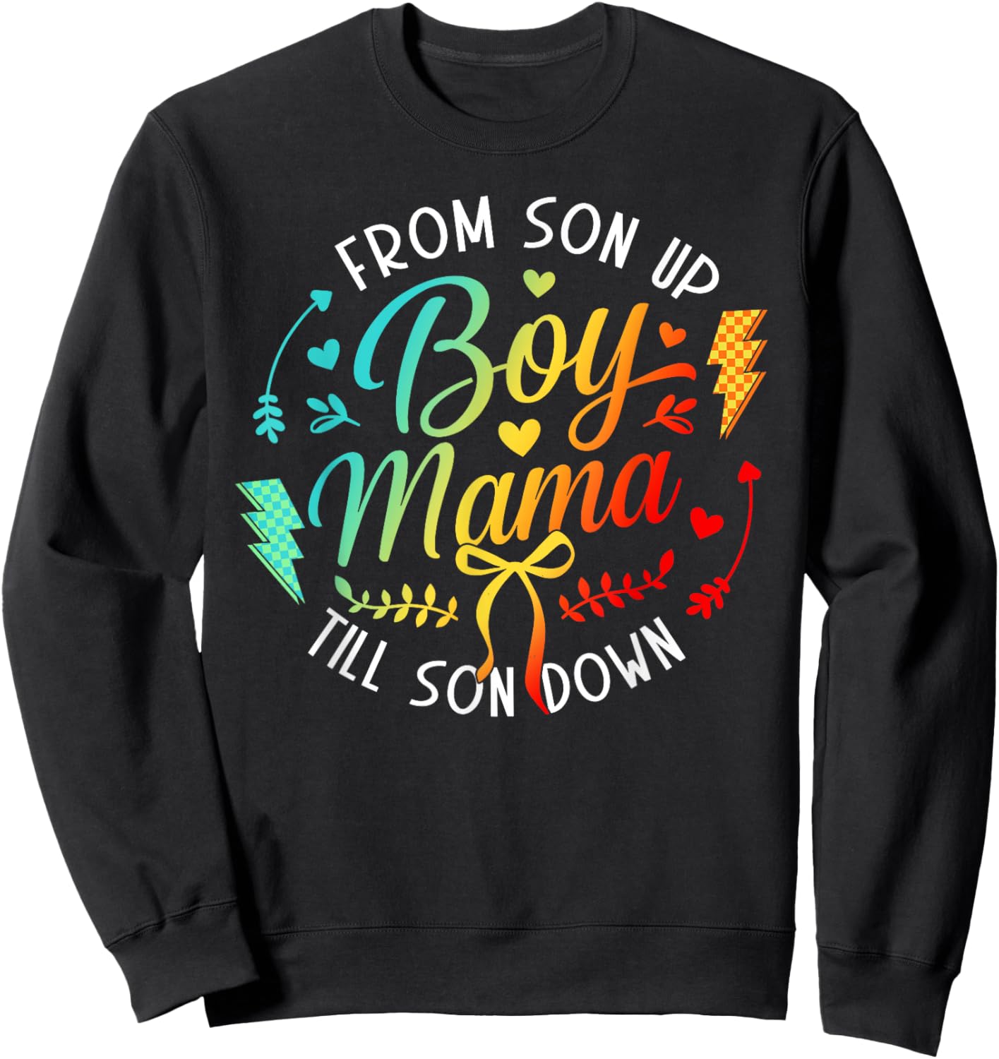 Mother's Day Boy Mama From Son Up To Sun Down Funny Mom Mama Sweatshirt - Sweatshirt | Black