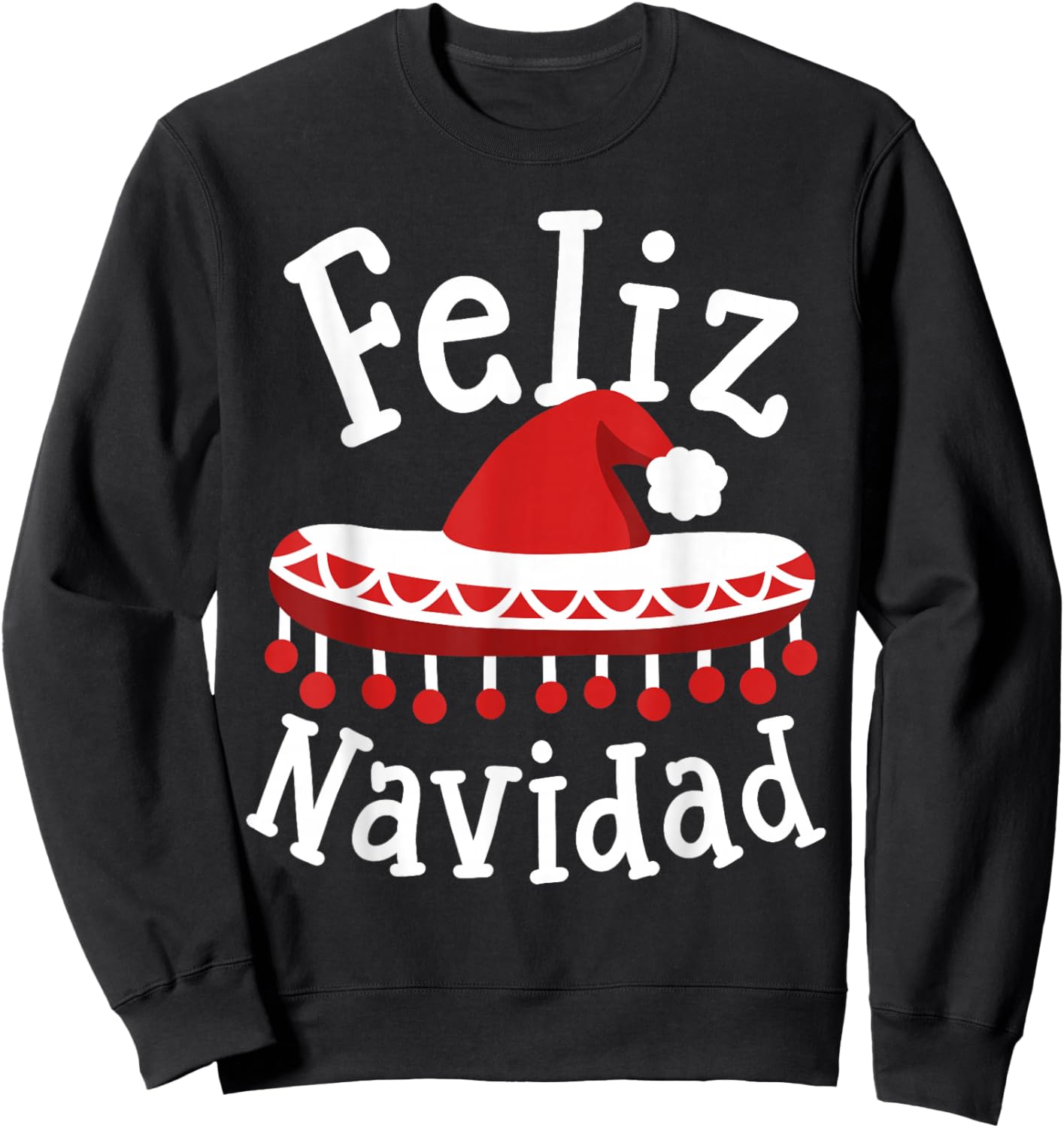 Feliz Navidad Santa Hat Sombrero Spanish Christmas Men Women Sweatshirt - Sweatshirt | Black