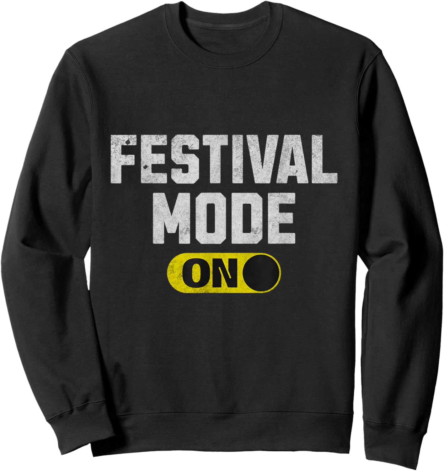 Festival Mode On Rock Music Concert Festival Souvenir Sweatshirt - Sweatshirt | Black