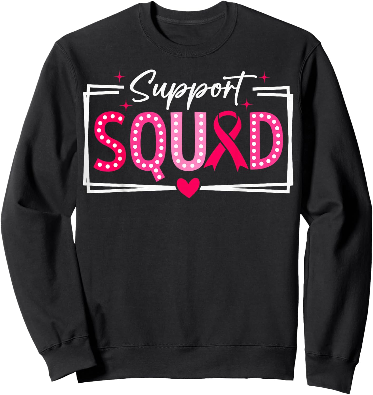 Support Squad Pink Breast Cancer Awareness Ribbon Sweatshirt - Sweatshirt | Black