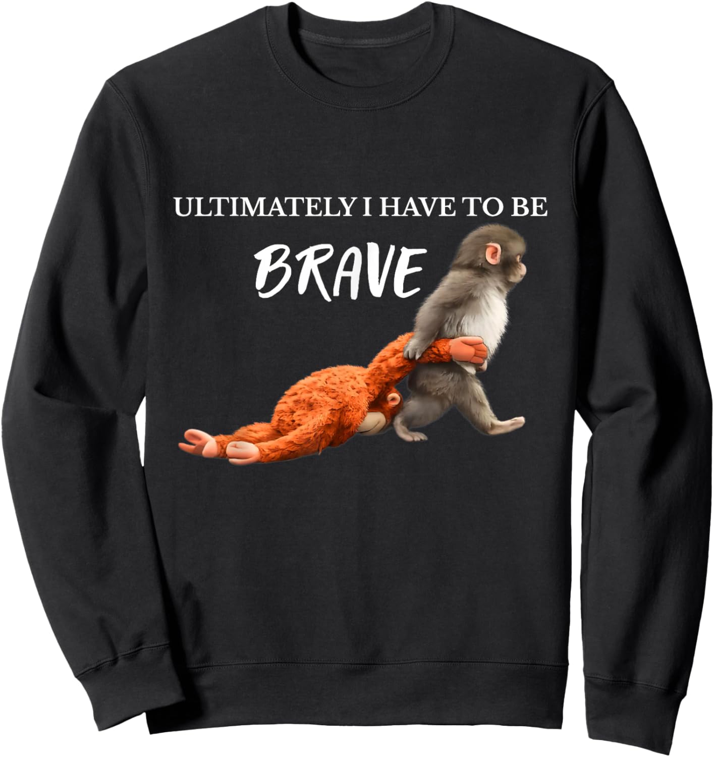 Ultimately, I Must Be Brave Baby Monkey Punch Sweatshirt - Sweatshirt | Black