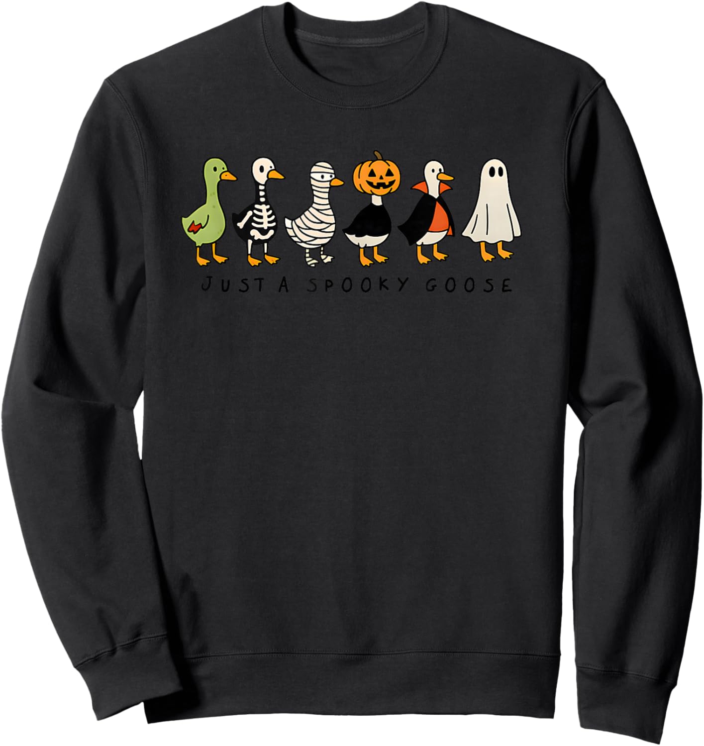 Just A Spooky Goose Halloween Silly Goose Funny Halloween Sweatshirt - Sweatshirt | Black