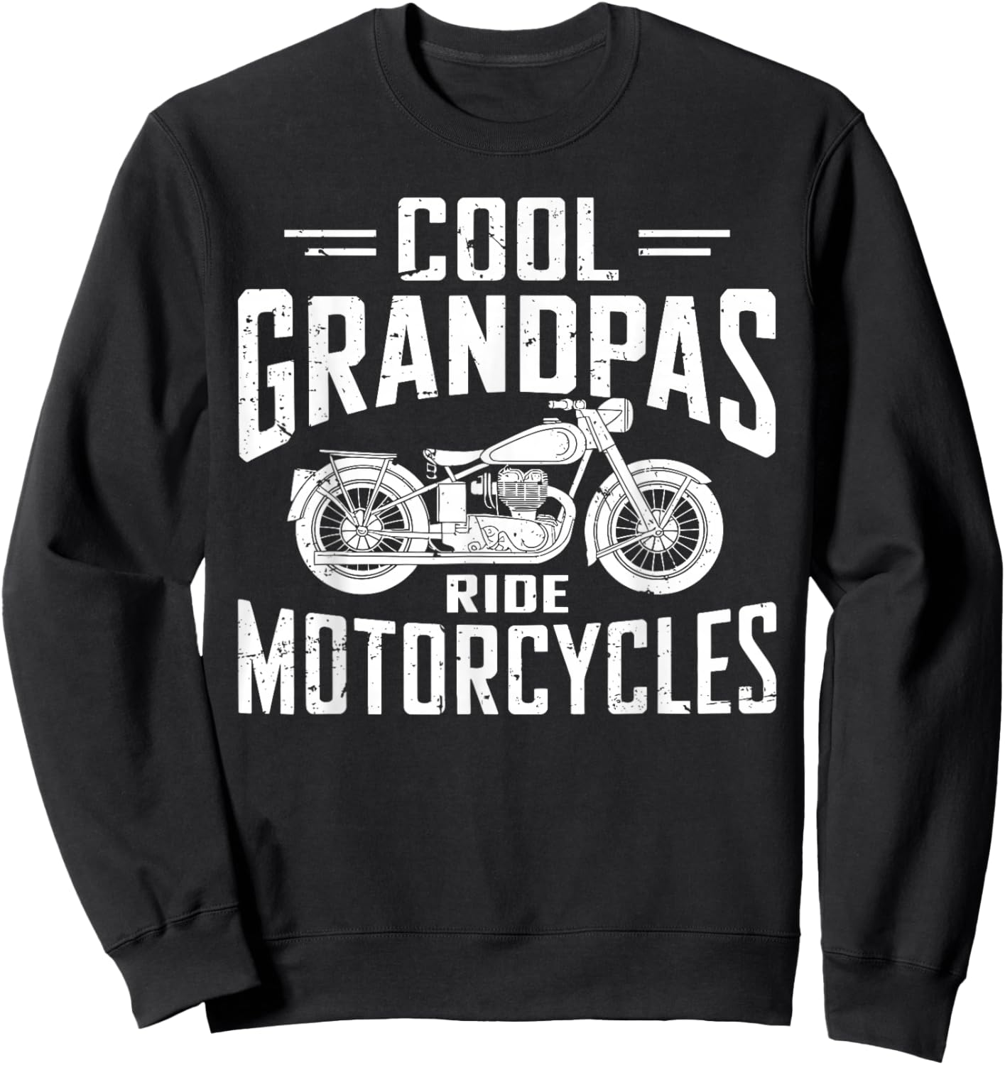 Cool Grandpas Ride Motorcycles Funny Grandpa Biker Father Sweatshirt - Sweatshirt | Black