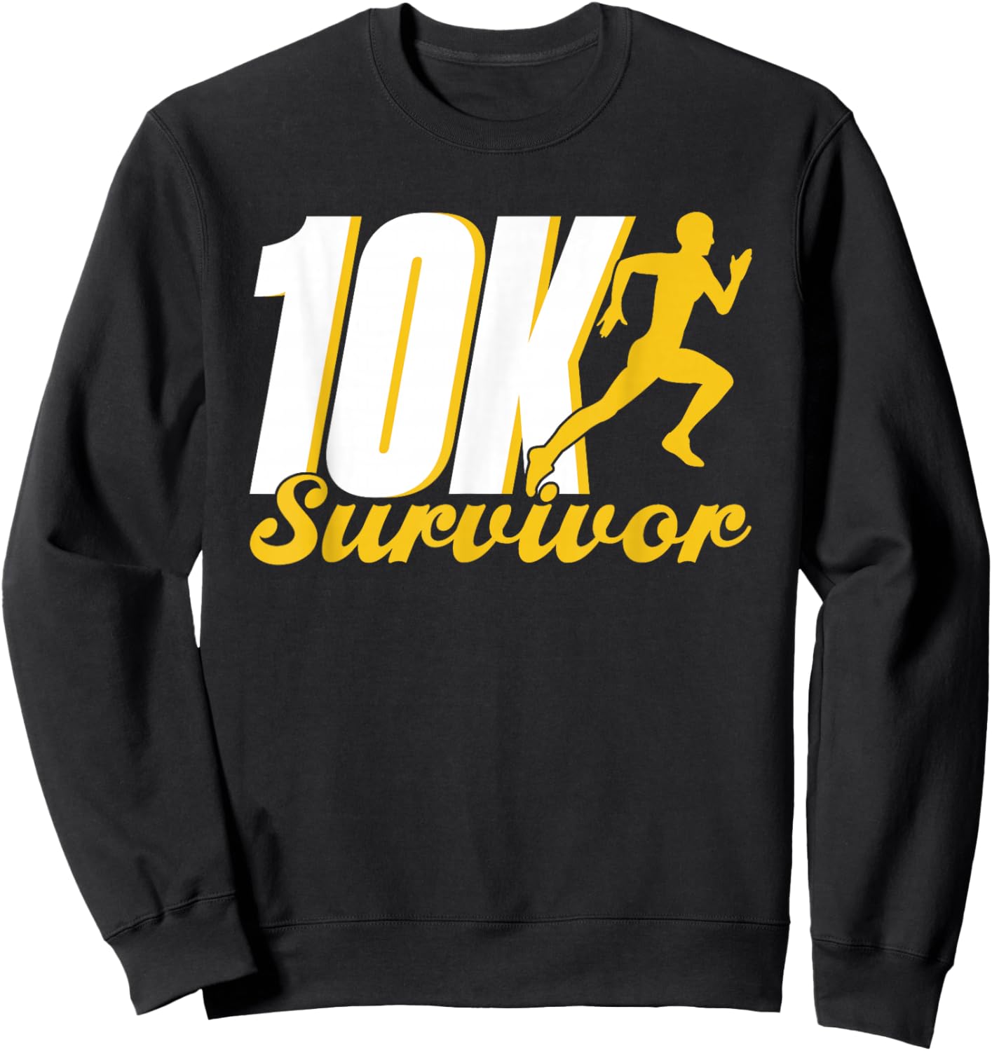 10K Survivor Runner Running Run Race 10K Sweatshirt - Sweatshirt | Black