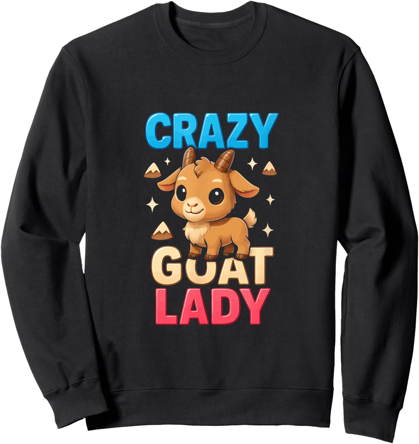 Crazy Goat Lady Funny Goat Lover Goat Mom Farmer Sweatshirt - Sweatshirt | Black