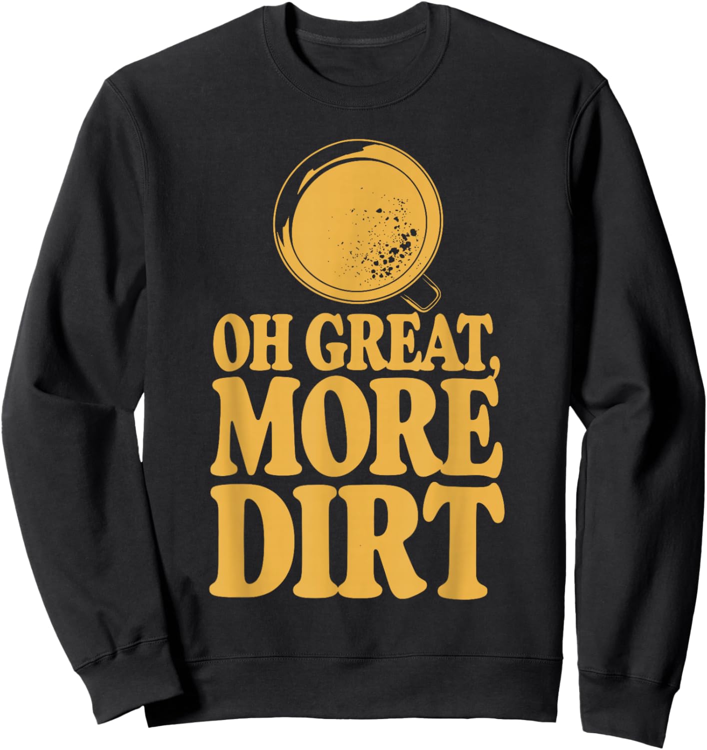 Gold Mining Panning History Adventure Prospector Treasure Sweatshirt - Sweatshirt | Black