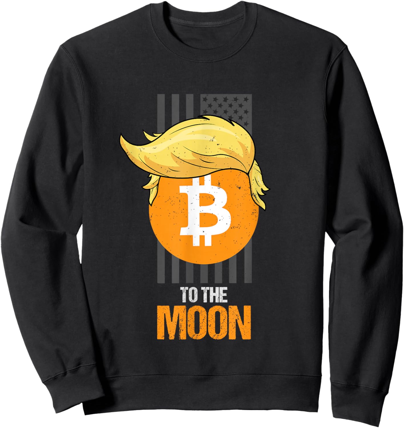 To The Moon Bitcoin Hodler American Patrotism Funny Sweatshirt - Sweatshirt | Black