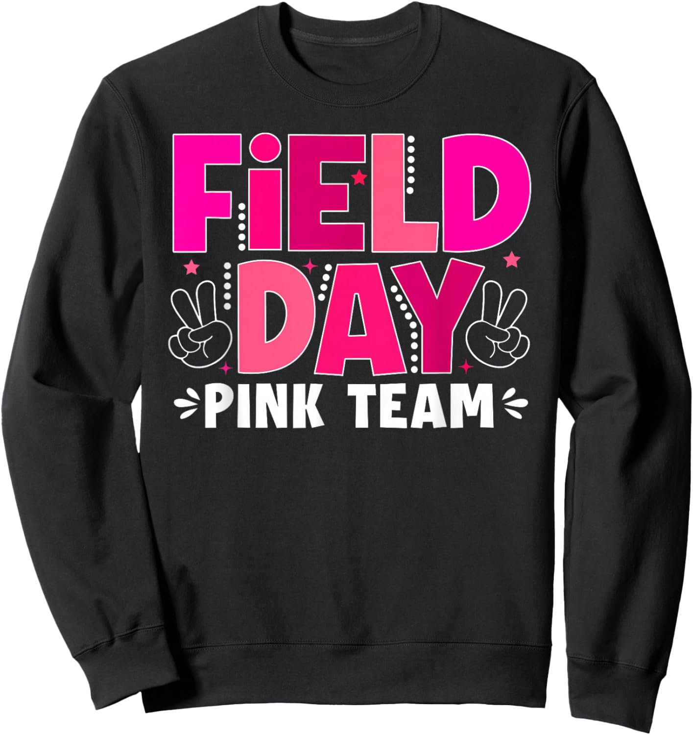 Field Day Pink Team Funny for Teacher Kids Field Day 2026 Sweatshirt - Sweatshirt | Black
