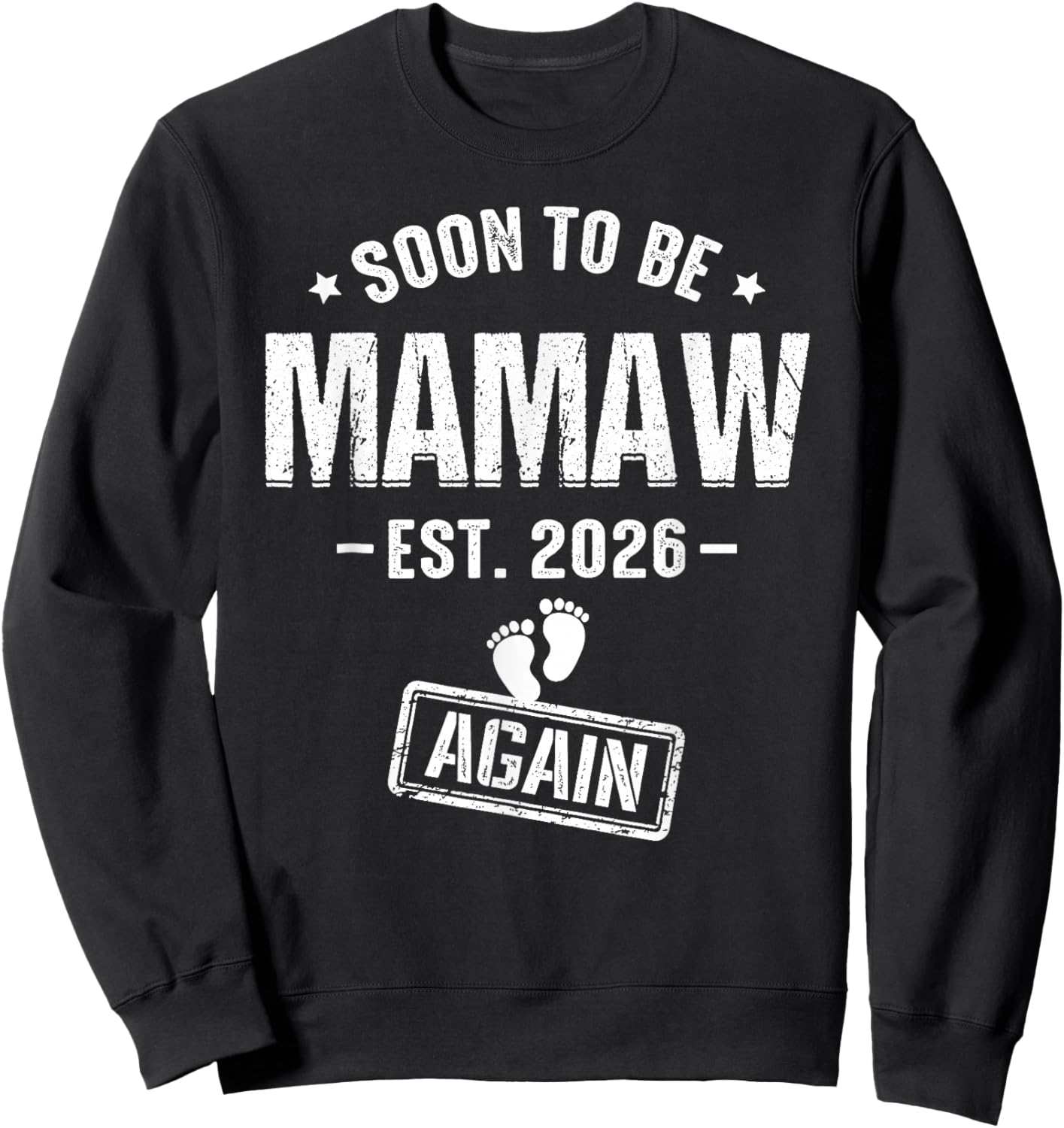 Soon to Be Mamaw Again Est 2026 Promoted to Mamaw Sweatshirt - Sweatshirt | Black