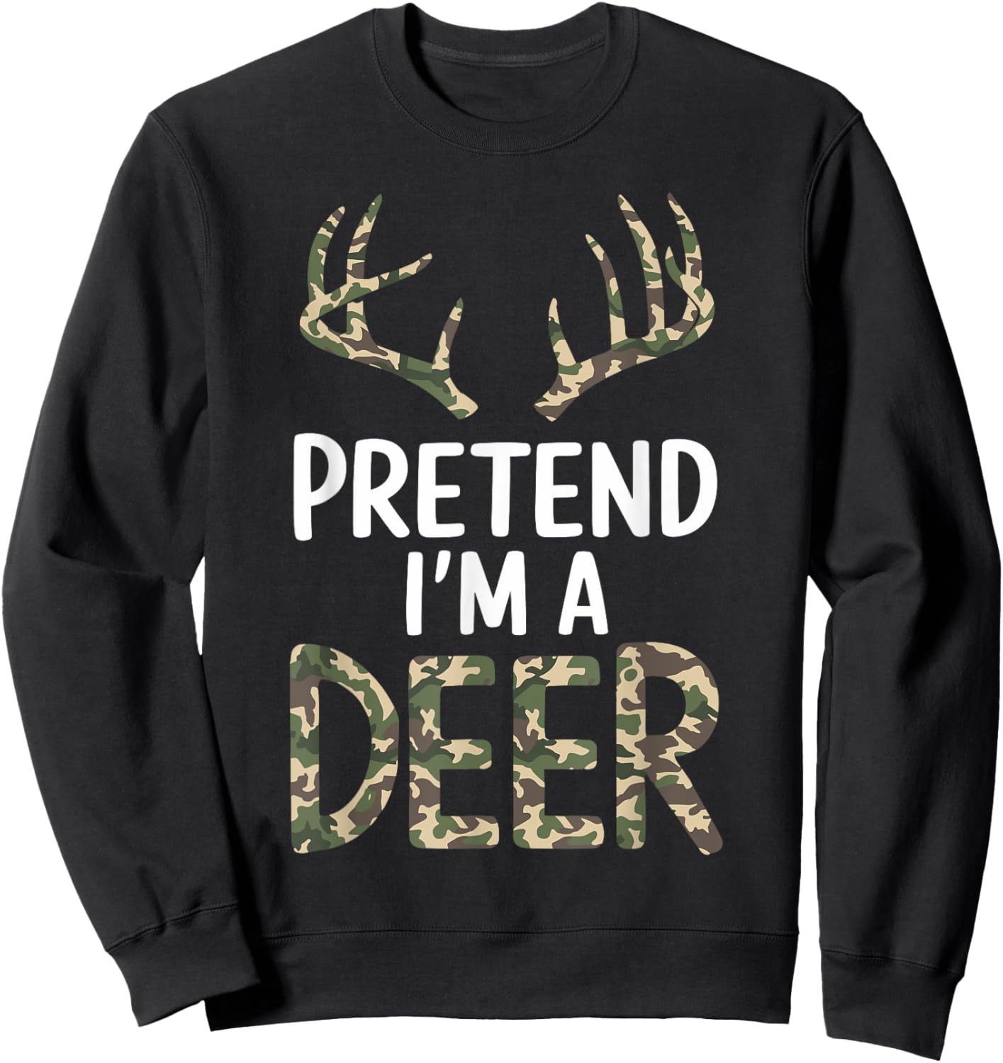 Pretend I'm A Deer Lazy Funny Halloween Costume Sweatshirt - Sweatshirt | Black