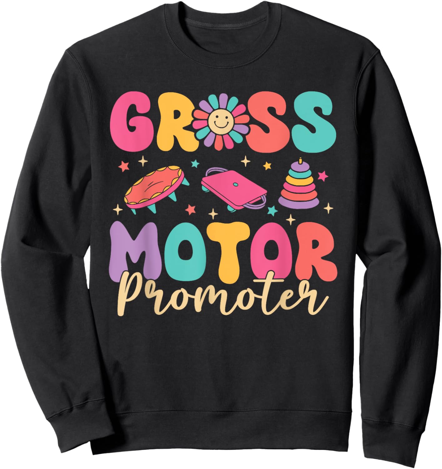 Gross Motor Promoter Pediatric Physical Therapy Pt Therapist Sweatshirt - Sweatshirt | Black