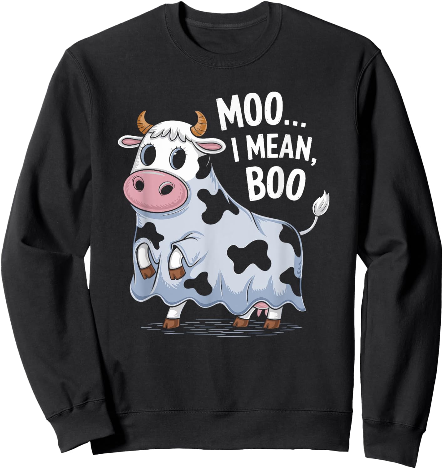 Ghost Cow Moo I Mean Boo Halloween Costume Funny Cow Lover Sweatshirt - Sweatshirt | Black