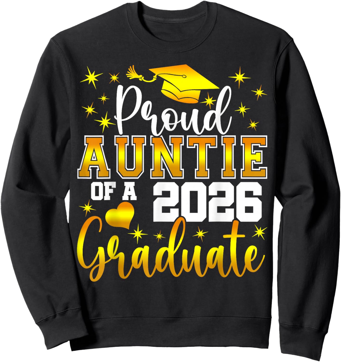 Proud Auntie of a Class of 2026 Graduate Senior Graduation Sweatshirt - Sweatshirt | Black