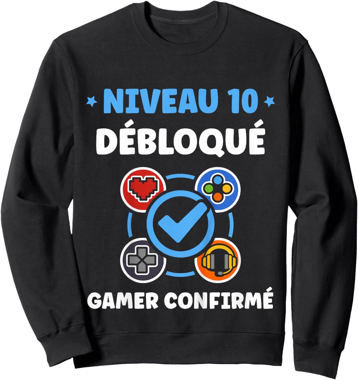 Enfant Gamer Niveau 10 Ans Geek Humour Anniversaire 10 Ans Sweatshirt - Sweatshirt | Black