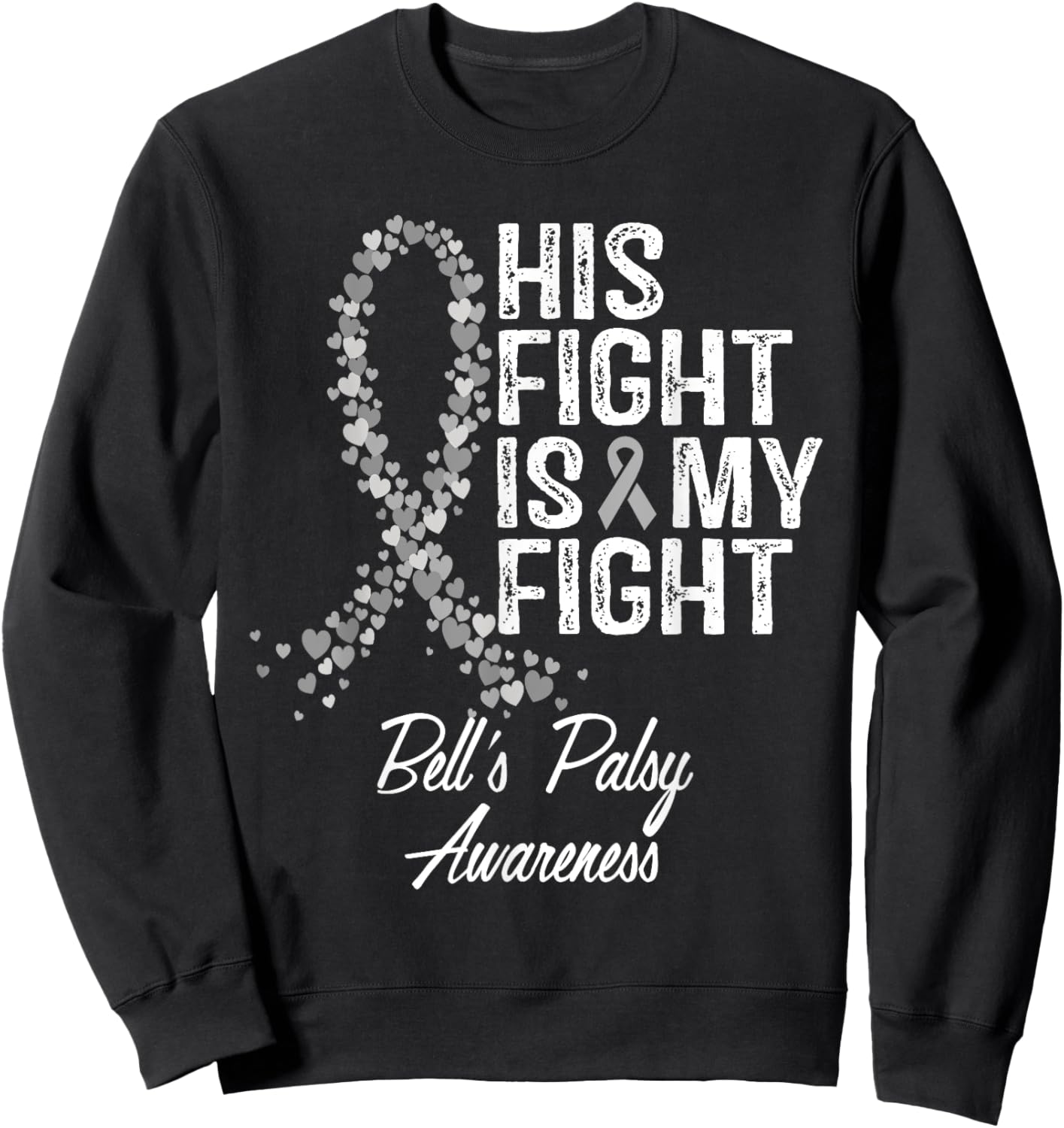 Bell's Palsy Awareness His Fight Fighter Warrior Support Sweatshirt - Sweatshirt | Black