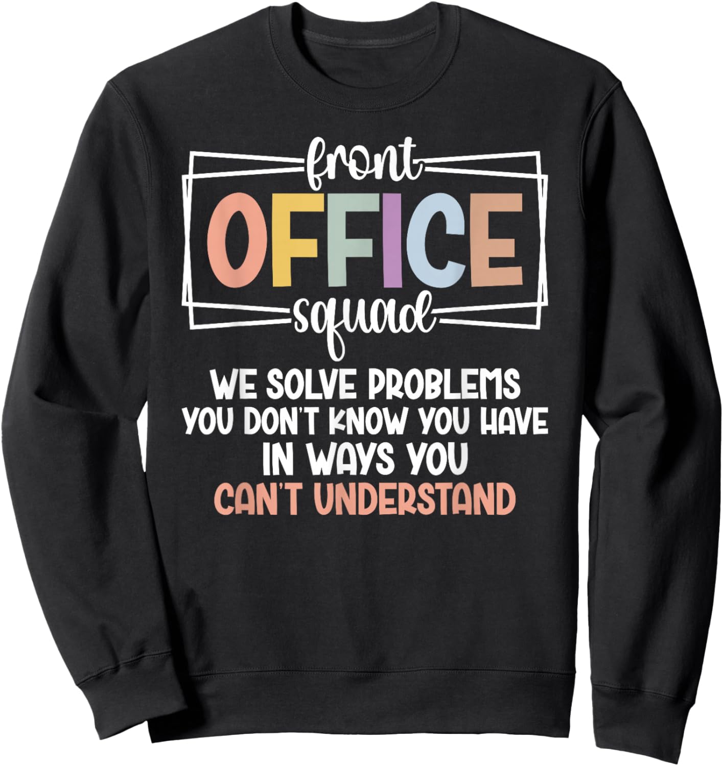 Front Office Squad Funny Front Office Team Office Crew Sweatshirt - Sweatshirt | Black