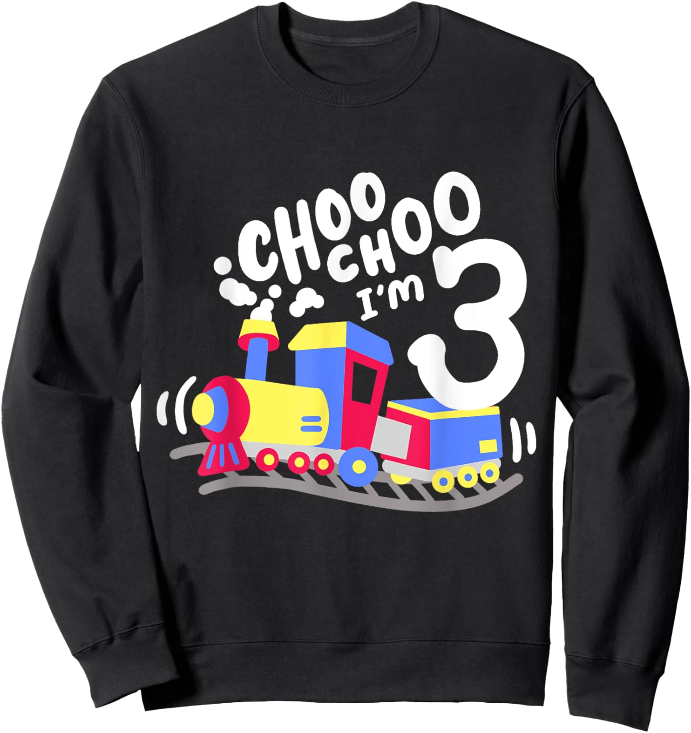 3rd Train Birthday Party Choo Choo Im 3 Three Years Old Boys Sweatshirt - Sweatshirt | Black