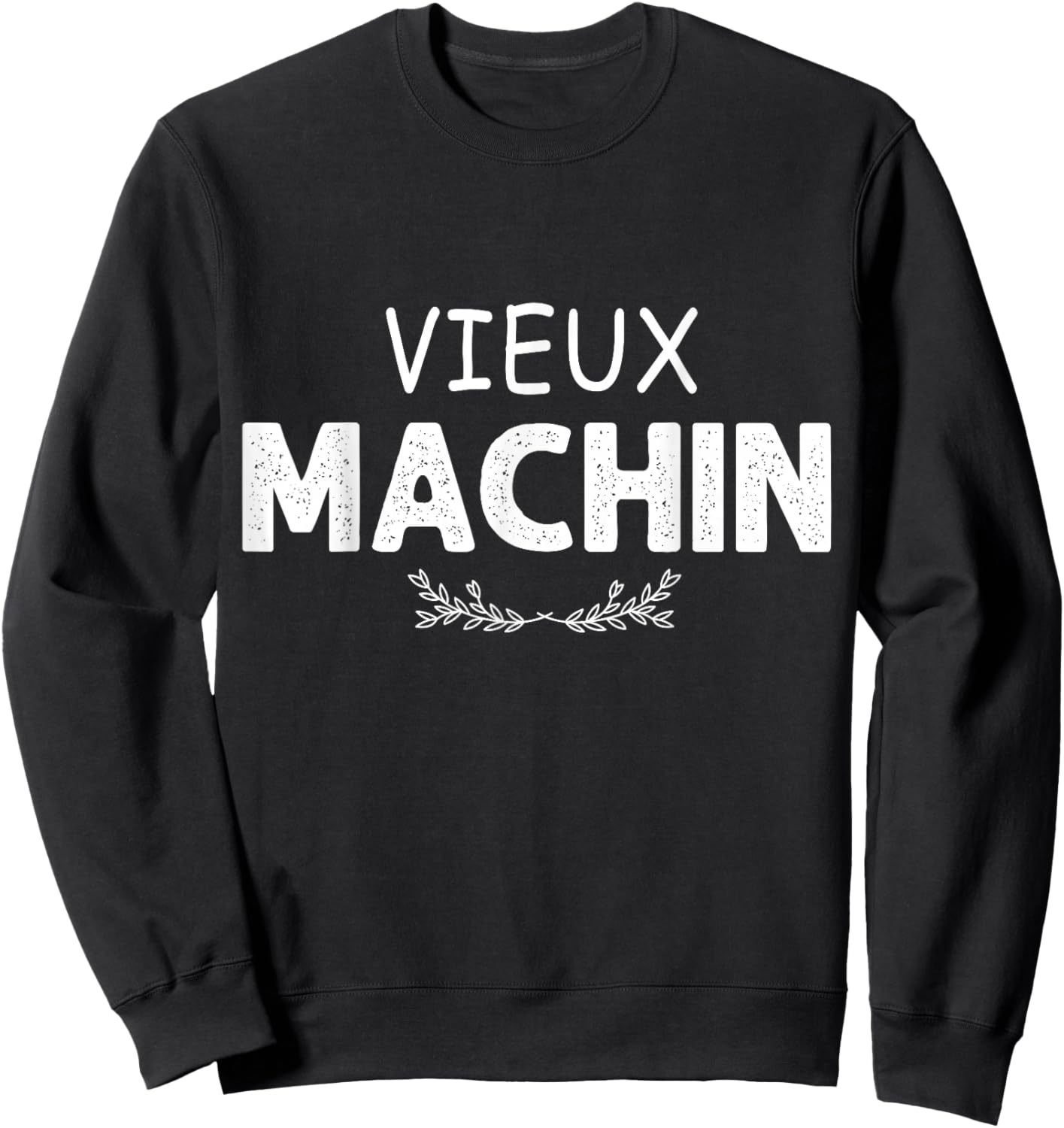 Old Machin Humor Man Gift Dad Self-Decision Sweatshirt - Sweatshirt | Black