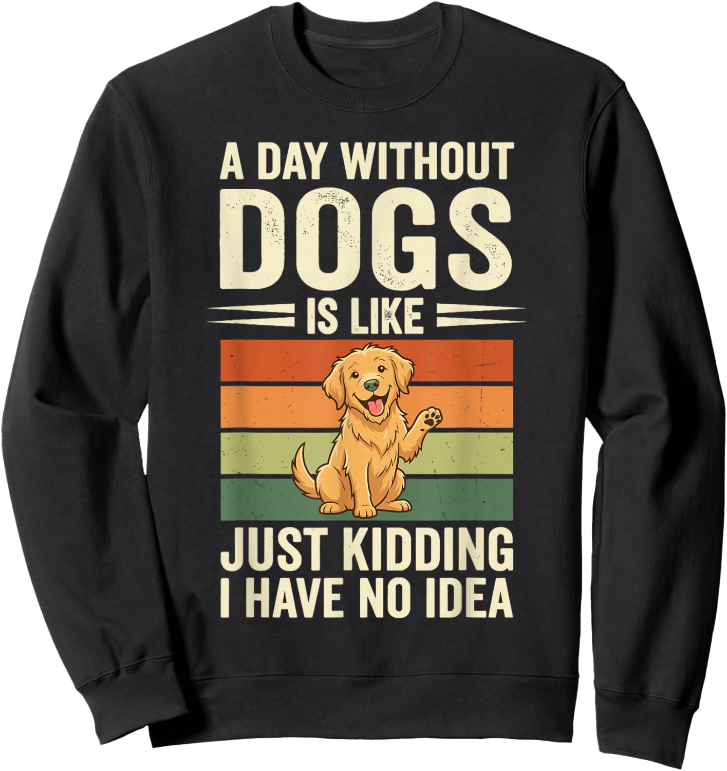 I Have No Idea Sweatshirt - Sweatshirt | Black