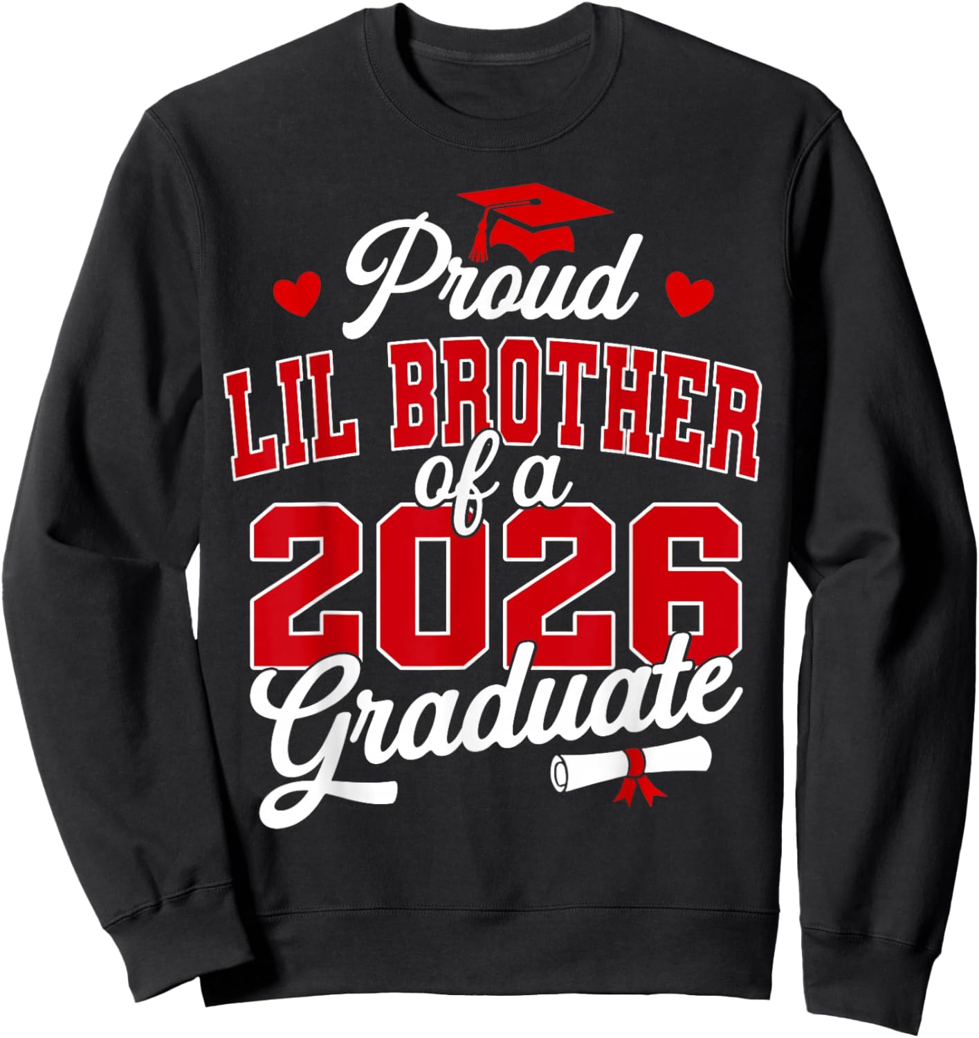 Proud Lil Brother of a Class of 2026 Graduate Senior Sweatshirt - Sweatshirt | Black