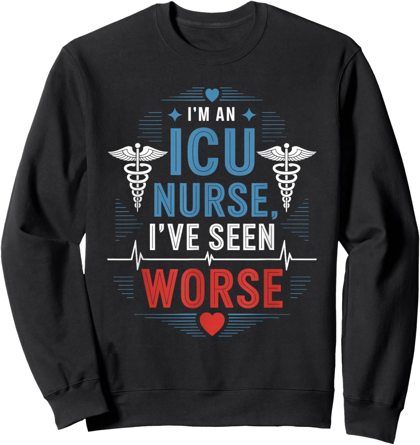 Intensive Care Unit Design ICU Nurse Registered Nurse Sweatshirt - Sweatshirt | Black