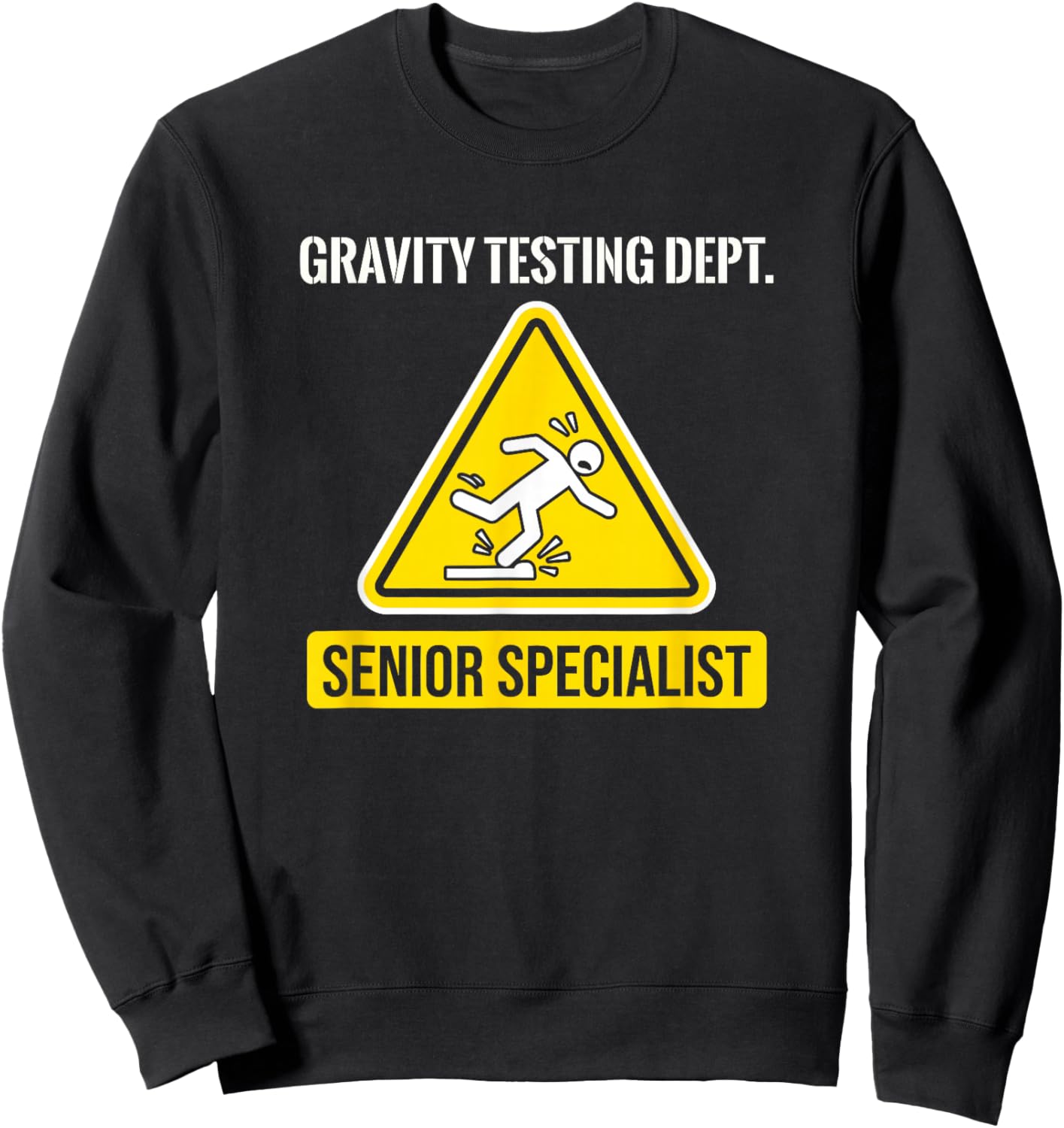 Département des Tests de gravité Spécialiste Principal Personne maladroite Sweatshirt - Sweatshirt | Black