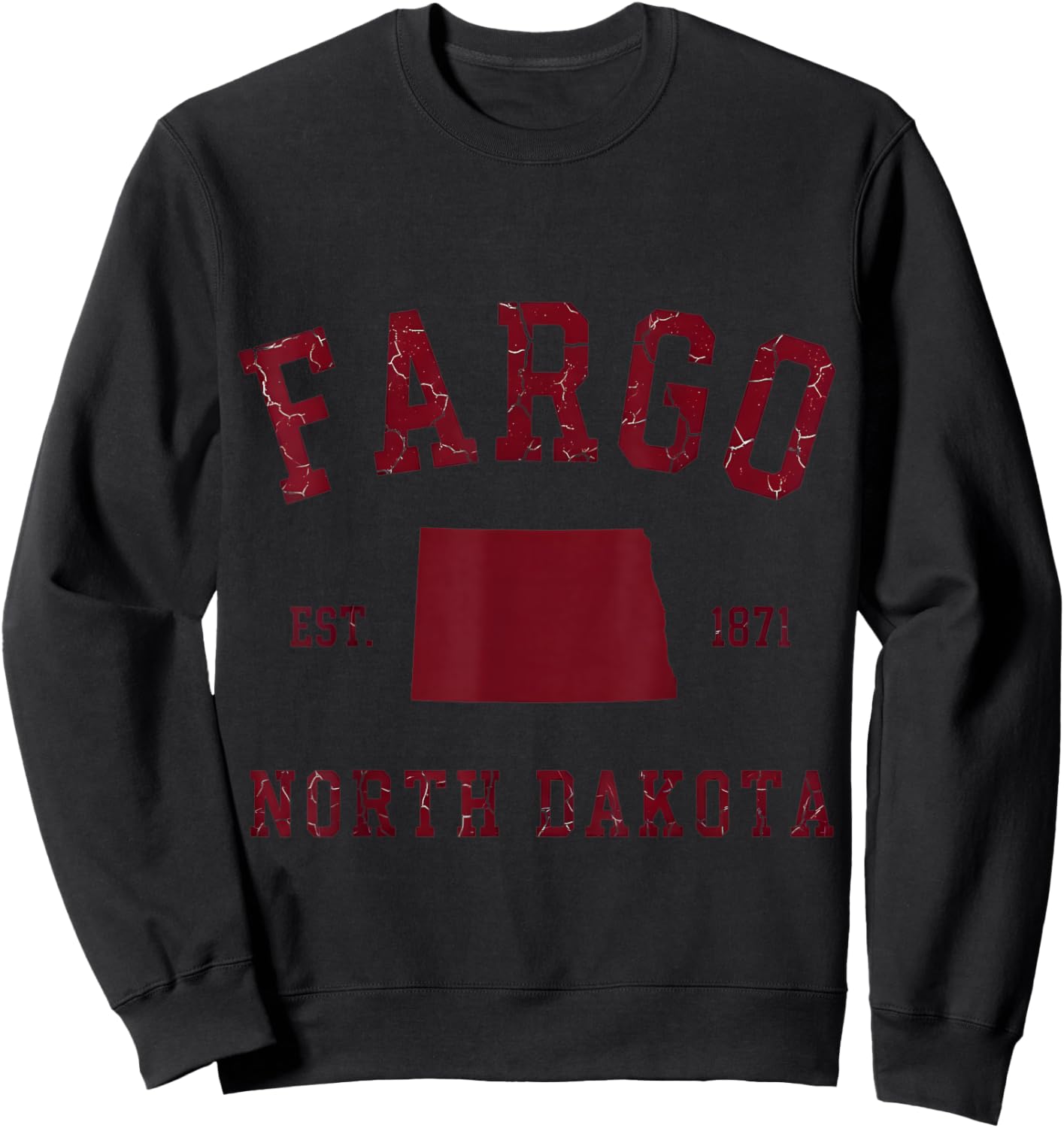 Fargo North Dakota Est 1871 Vintage Sweatshirt - Sweatshirt | Black