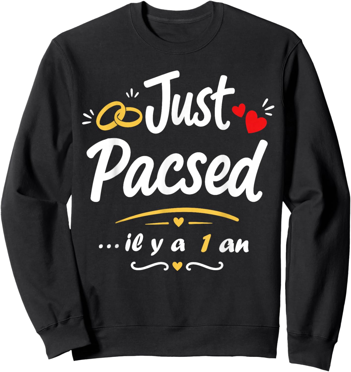 Amour 1 an Rencontre Couple Anniversaire 1 an de pacs Sweatshirt - Sweatshirt | Black