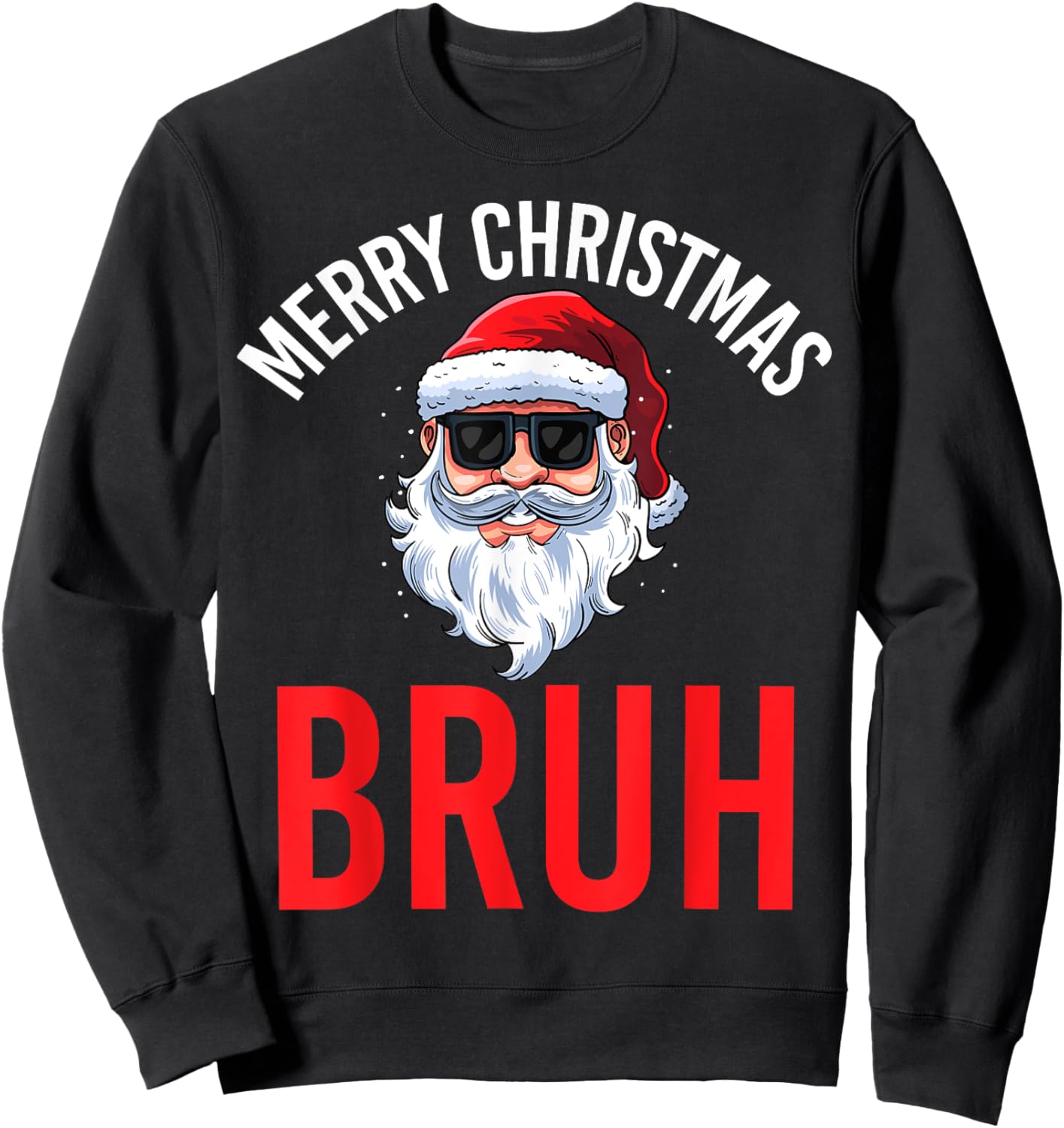 Merry Christmas Bruh Meme Funny Saying for Brother Boys Men Sweatshirt - Sweatshirt | Black
