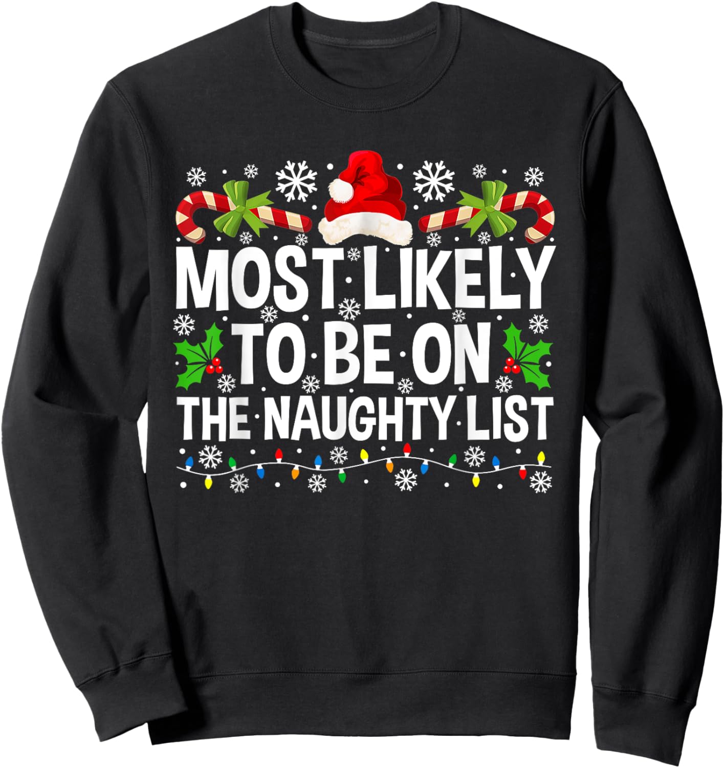 Most Likely To Be On The Naughty List Christmas Family Sweatshirt - Sweatshirt | Black