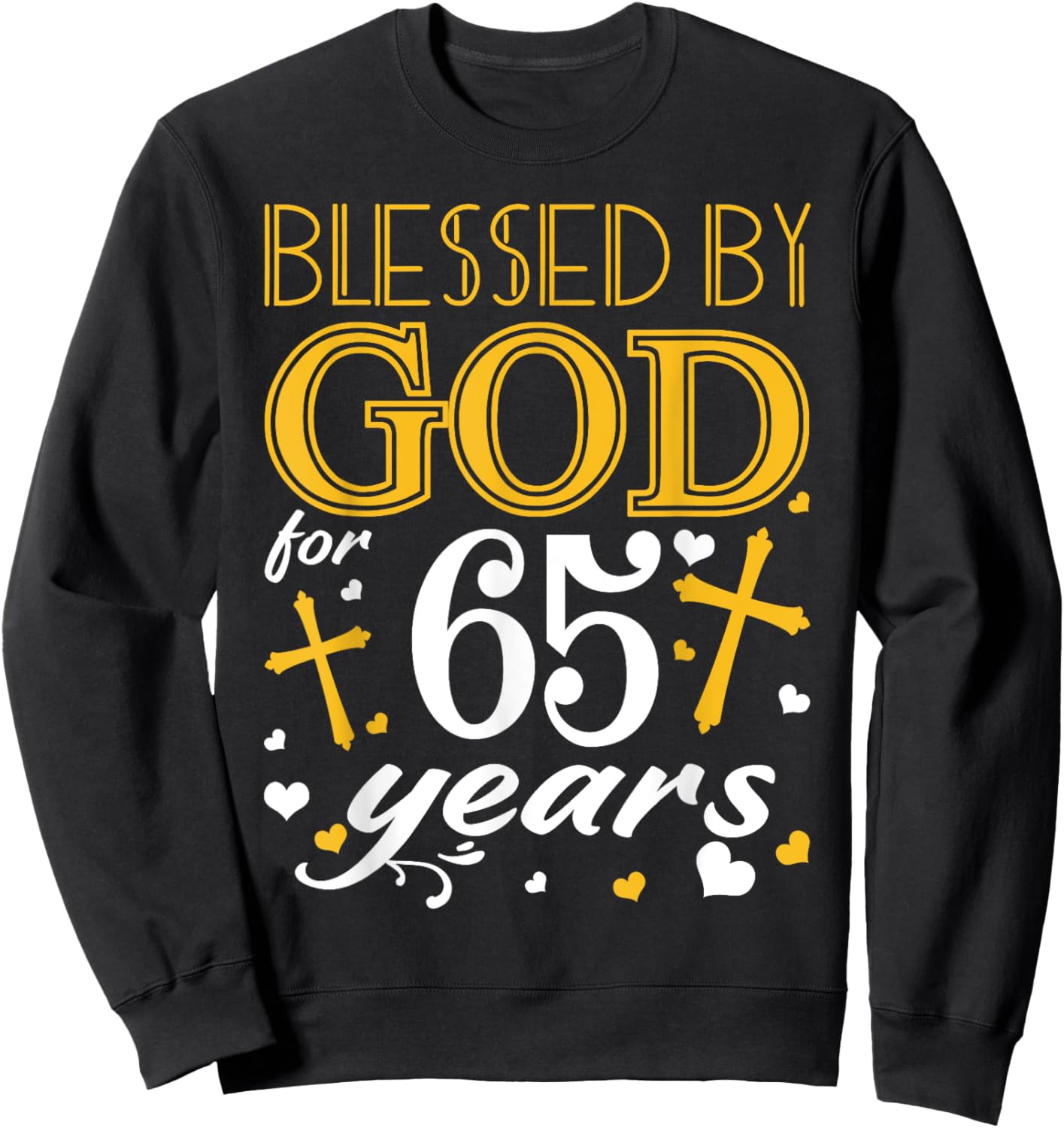 Vintage Blessed By God For 65 Years Happy 65th Birthday Sweatshirt - Sweatshirt | Black