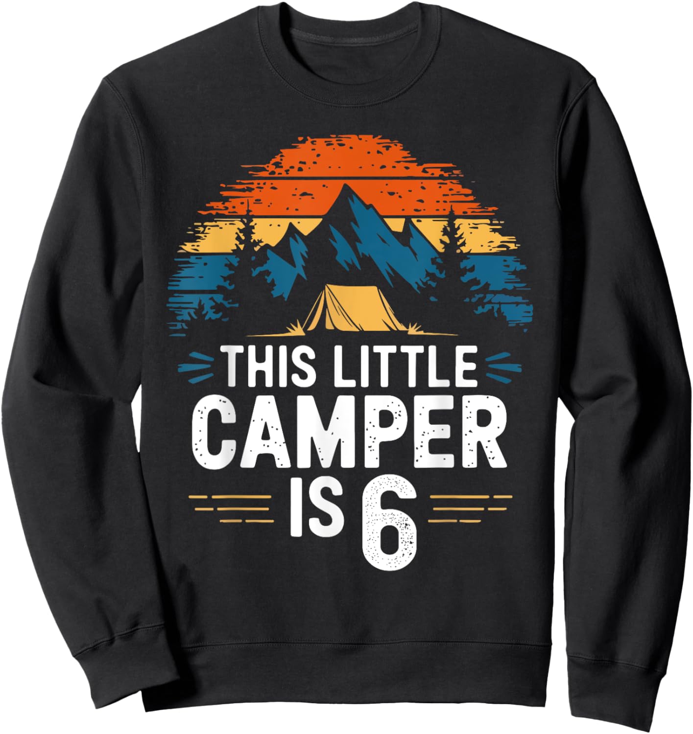 6th Birthday Camping Shirt for 6 Year Old Kids Camping Party Sweatshirt - Sweatshirt | Black